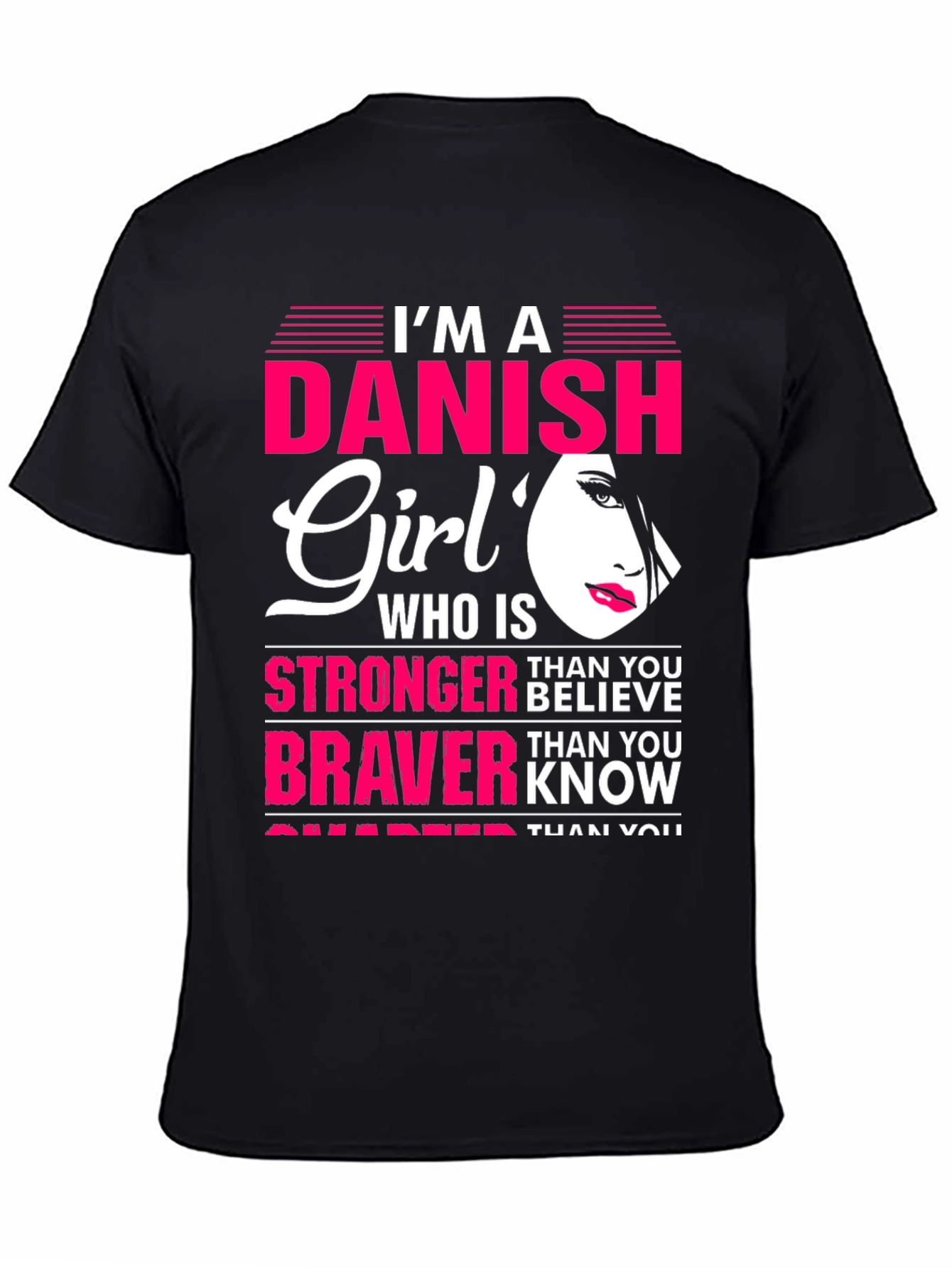 Danish Girl T-Shirt - Strong Brave & Smart Womens Tee