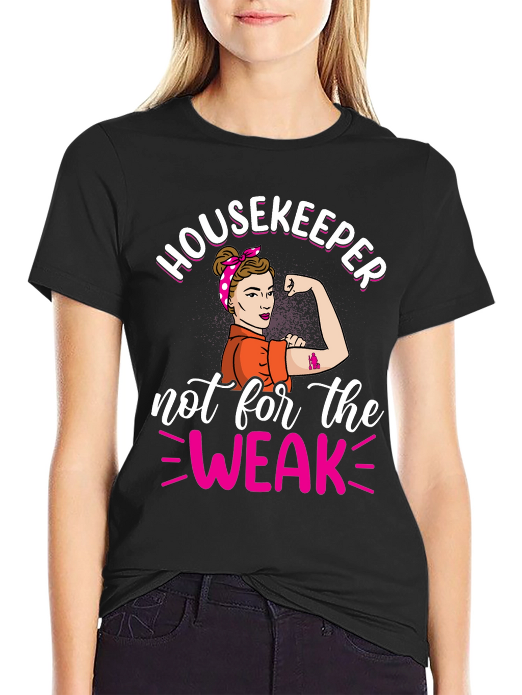 Housekeeper Not For The Weak T-Shirt
