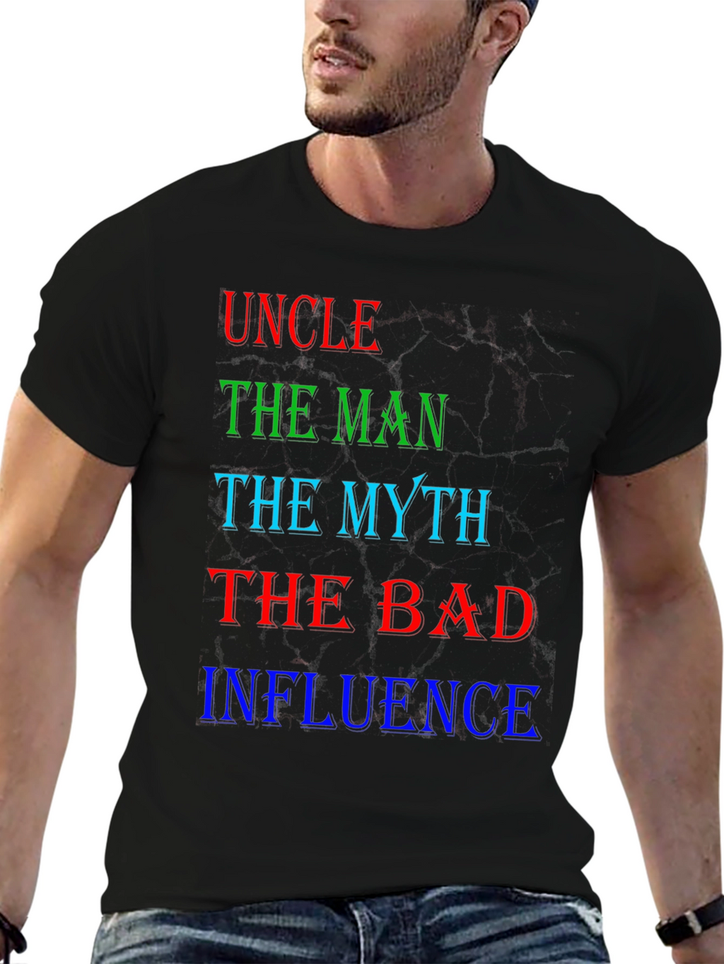 Uncle The Man Myth Bad Influence T-Shirt