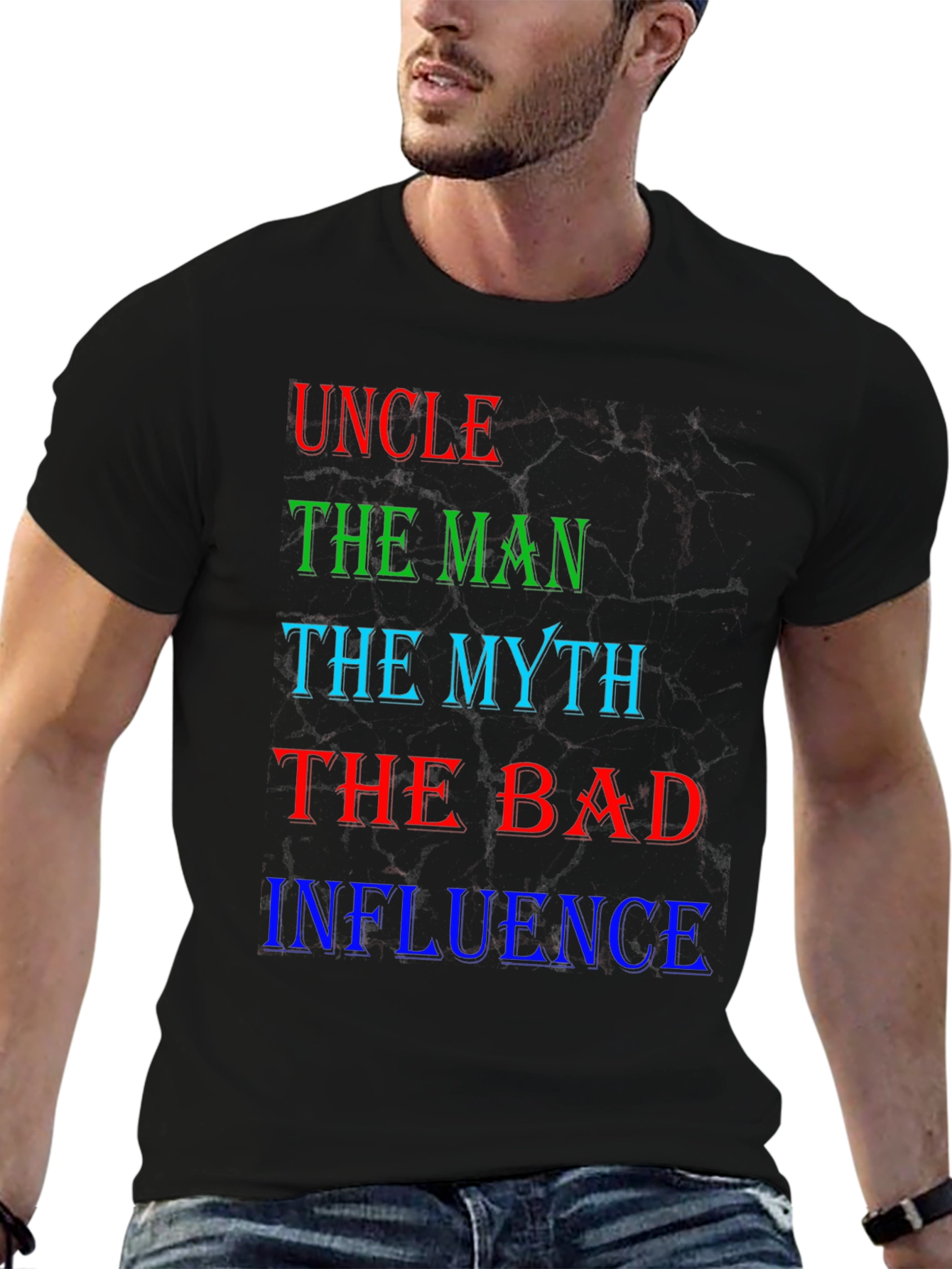 Uncle The Man Myth Bad Influence T-Shirt