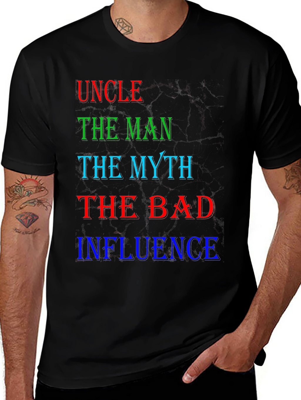 Uncle The Man Myth Bad Influence T-Shirt