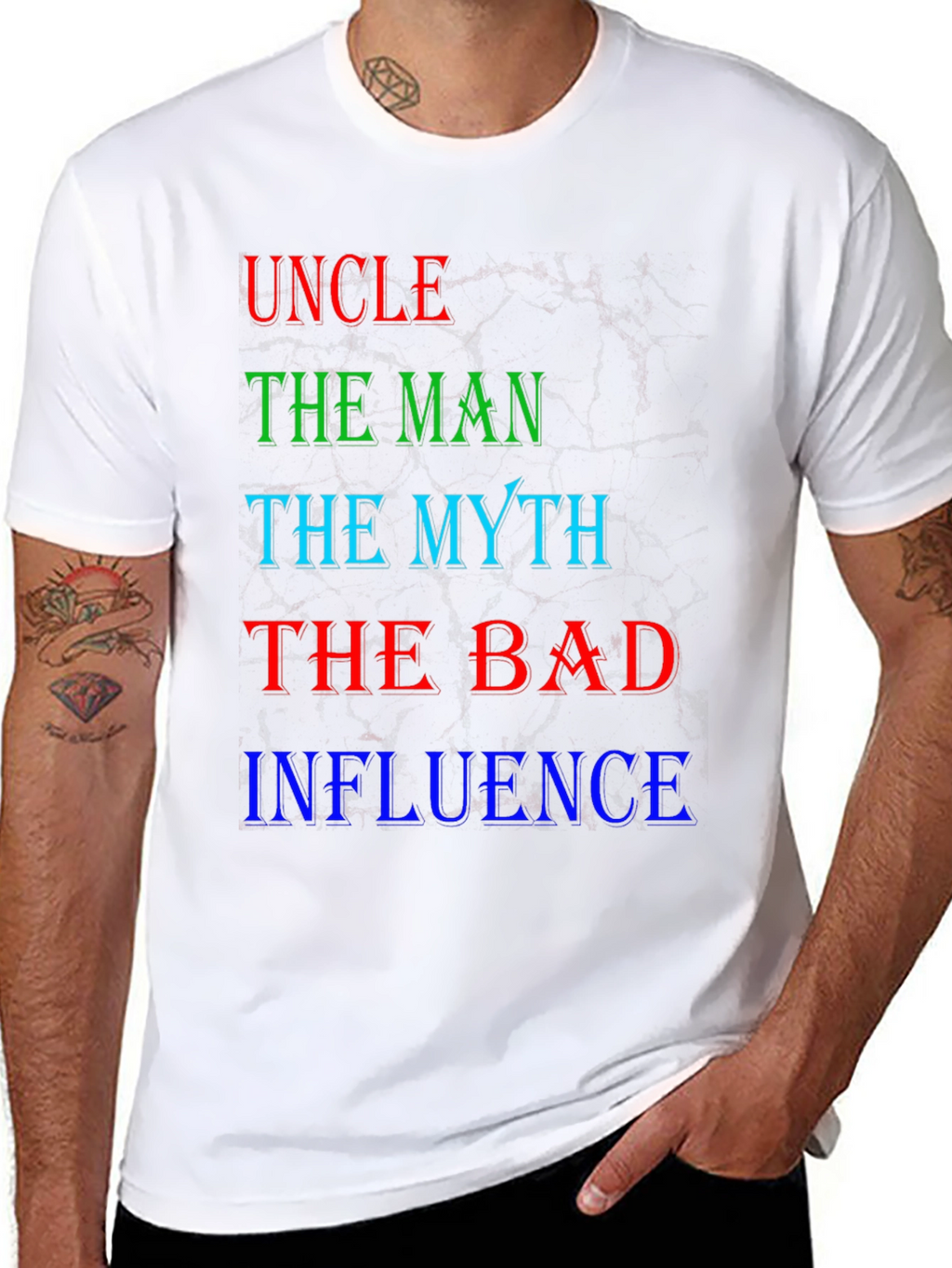 Uncle The Man Myth Bad Influence T-Shirt