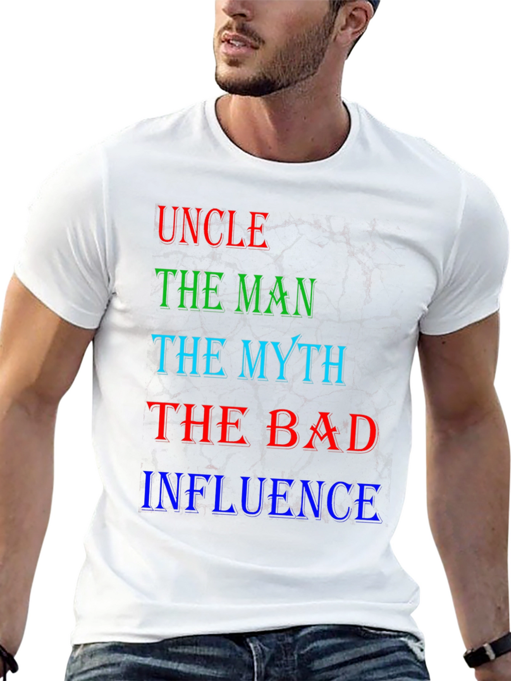 Uncle The Man Myth Bad Influence T-Shirt