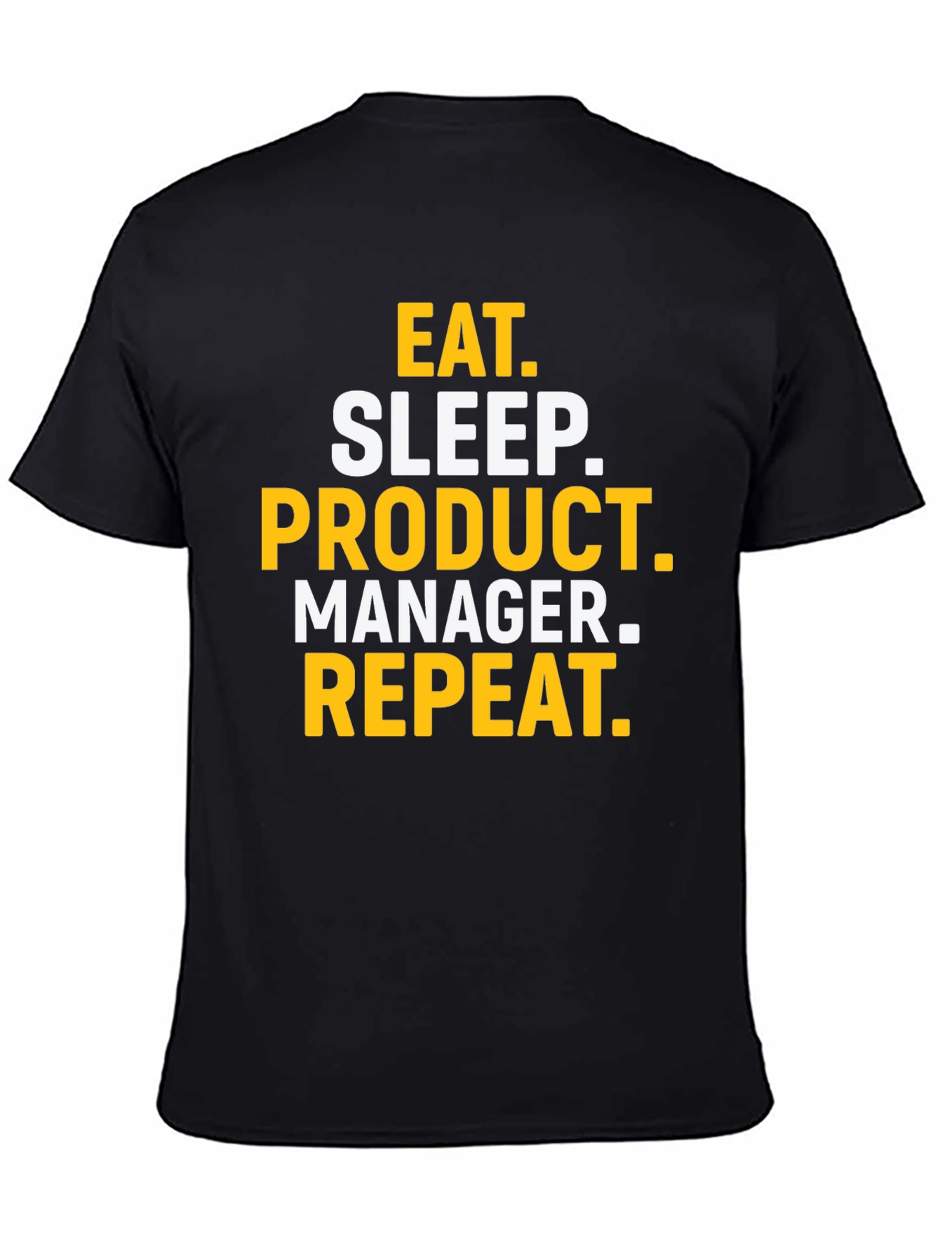 Eat Sleep Product Manager Repeat T-Shirt
