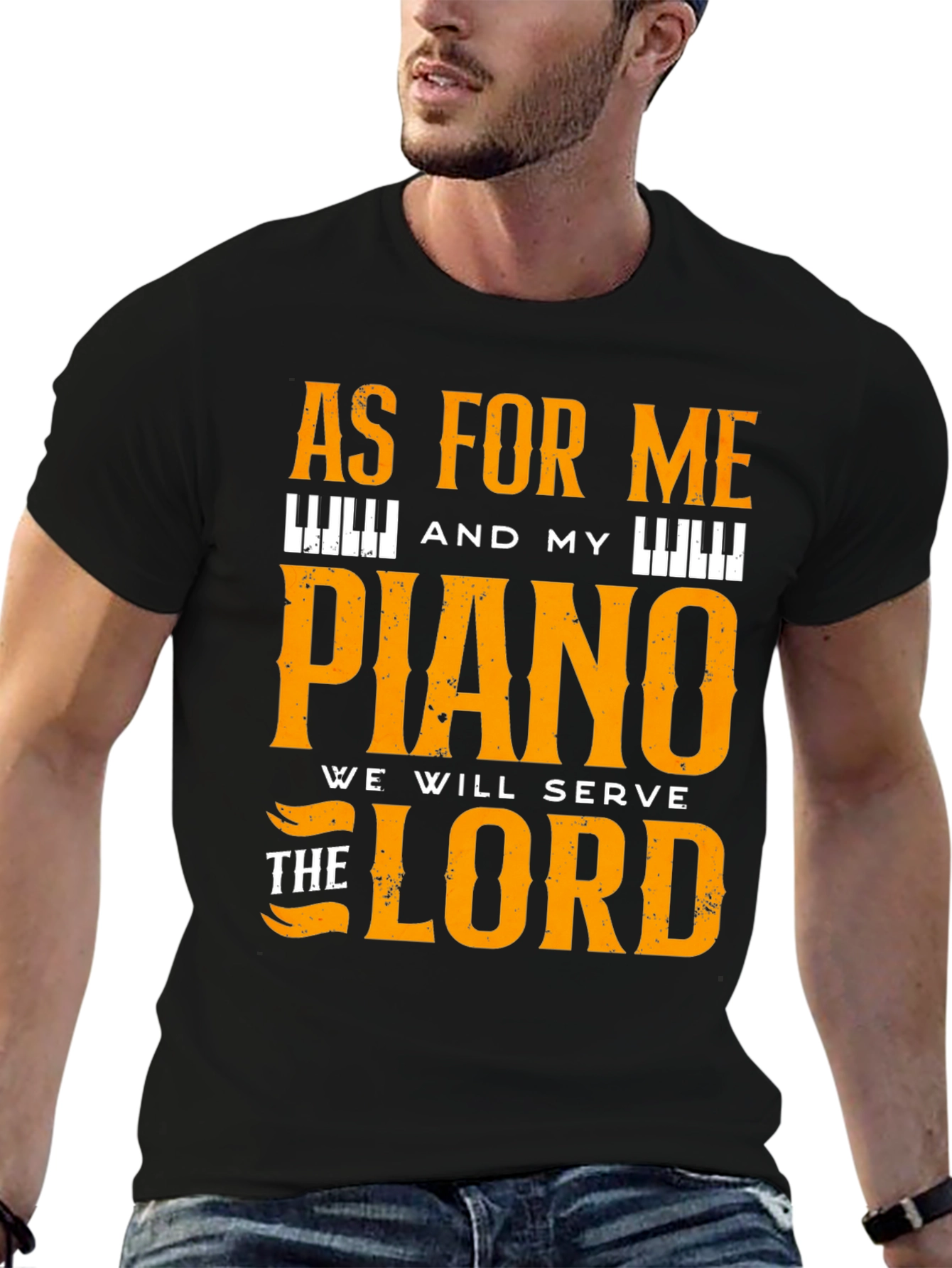 Piano T-Shirt: As For Me and My Piano We Will Serve the Lord