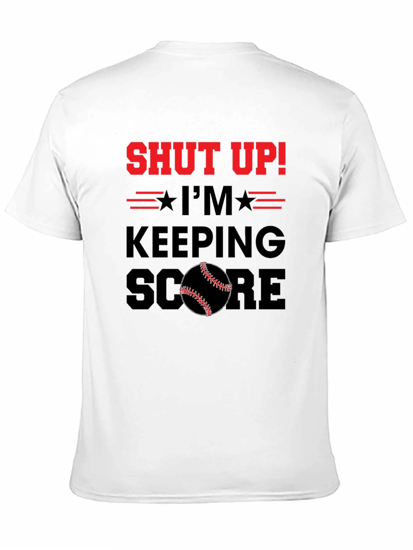 Shut Up! Im Keeping Score Baseball T-Shirt