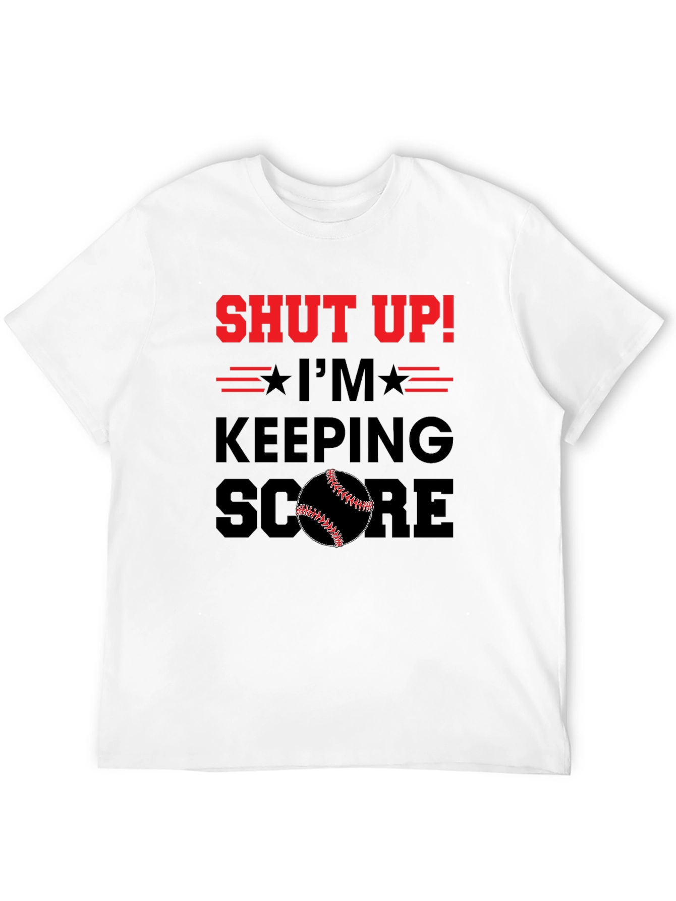 Shut Up! Im Keeping Score Baseball T-Shirt