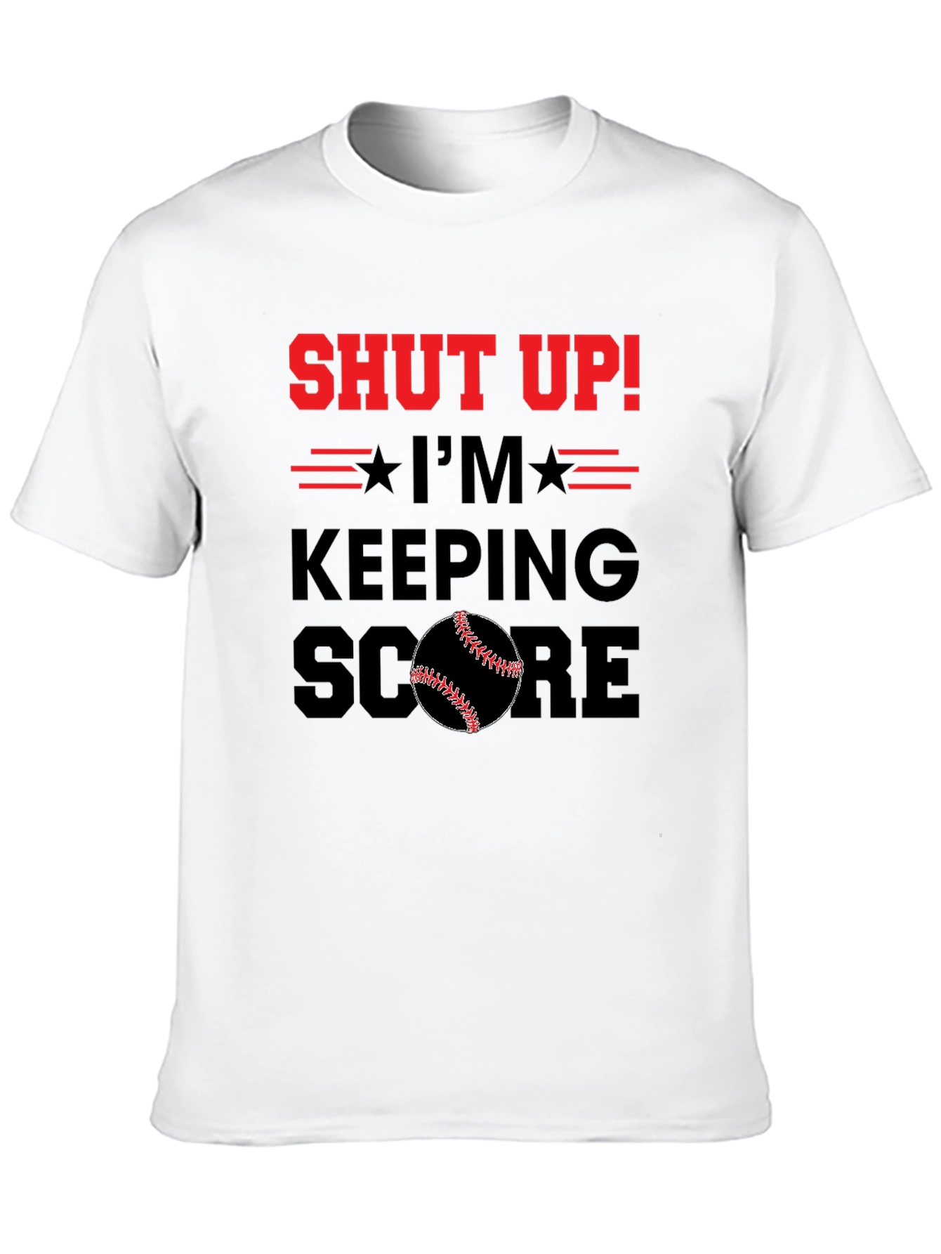 Shut Up! Im Keeping Score Baseball T-Shirt