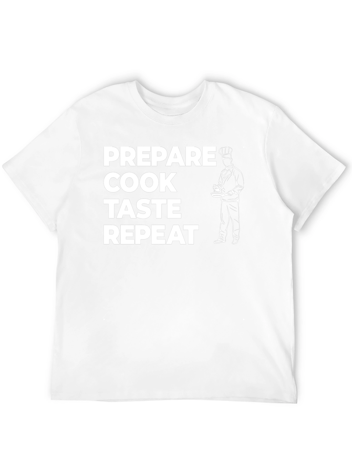 Prepare Cook Taste Repeat Chef T-Shirt