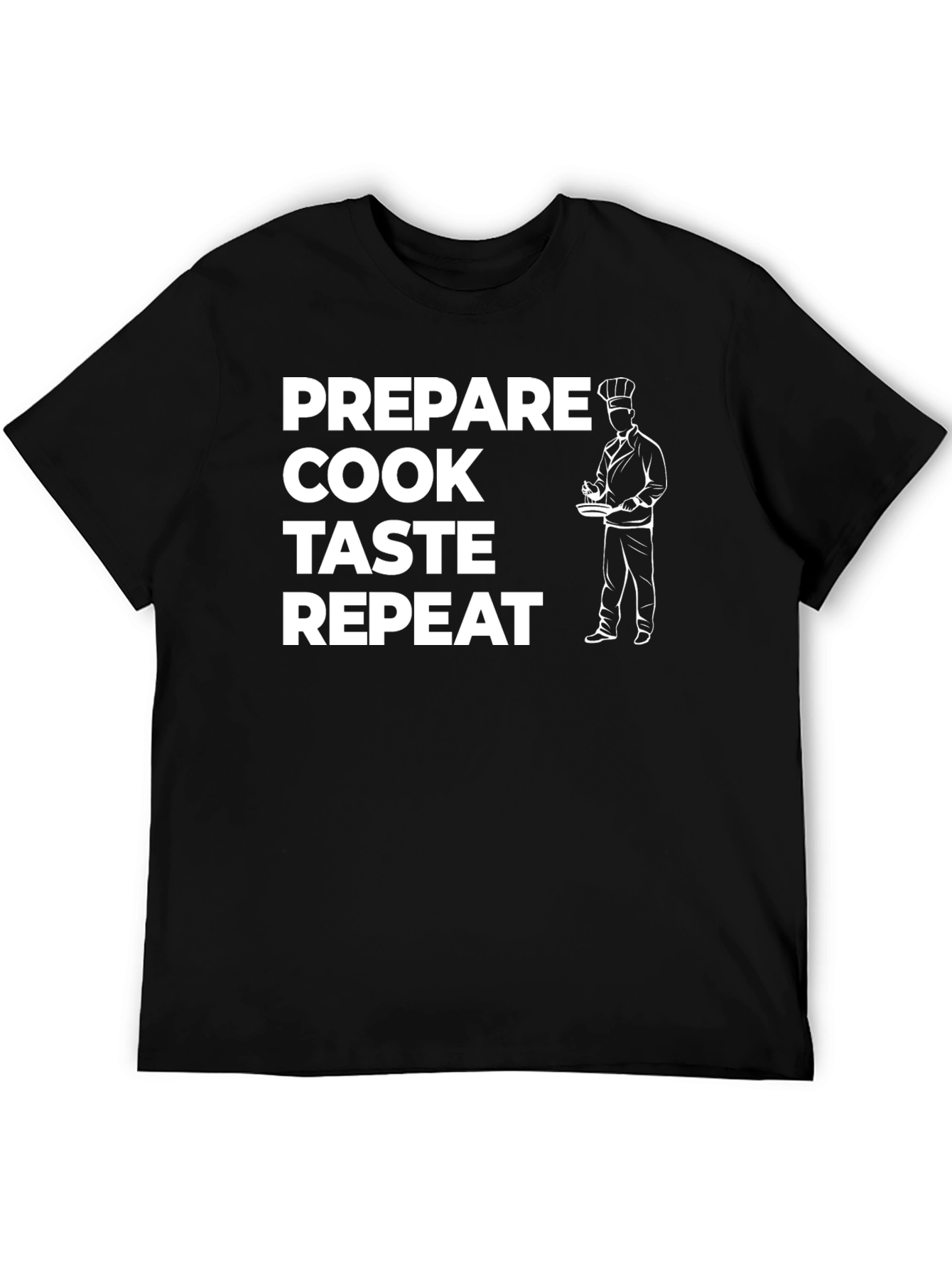 Prepare Cook Taste Repeat Chef T-Shirt