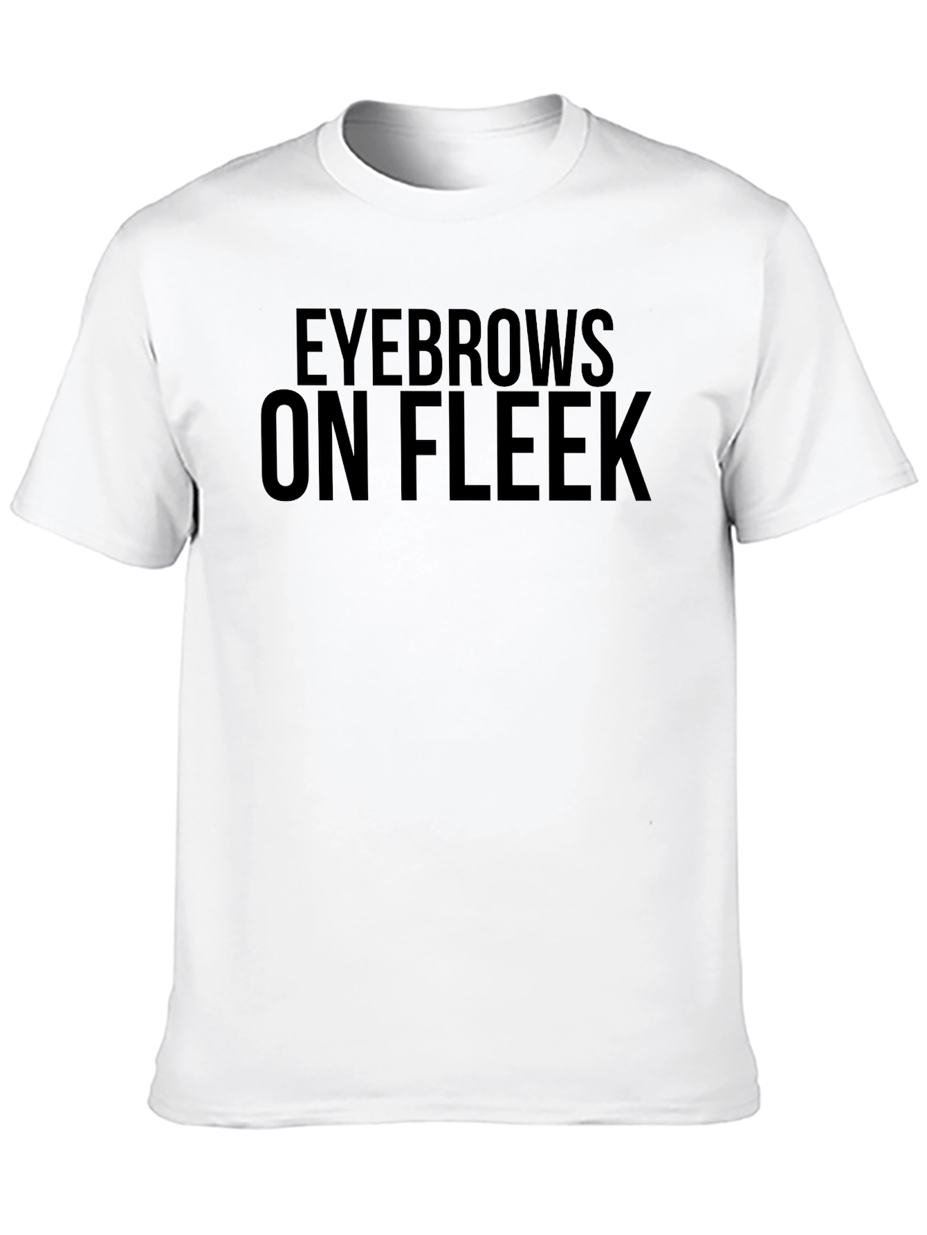 Eyebrows On Fleek Black T-Shirt