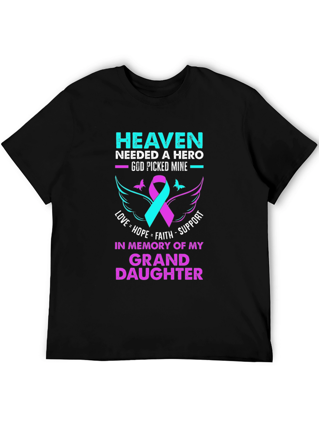 Heaven Needed A Hero Granddaughter Memorial T-Shirt