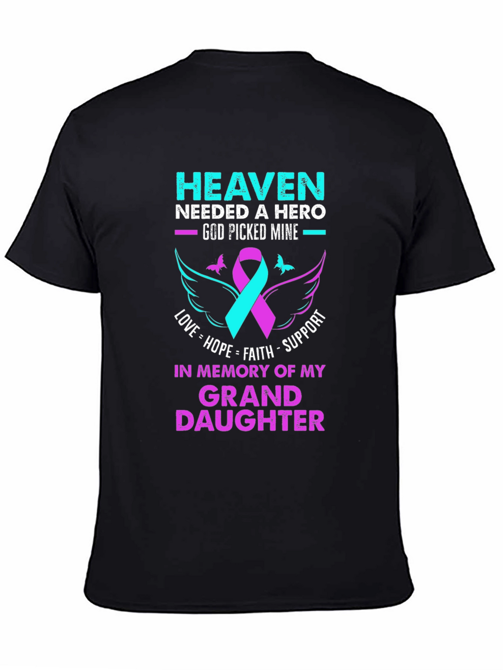 Heaven Needed A Hero Granddaughter Memorial T-Shirt