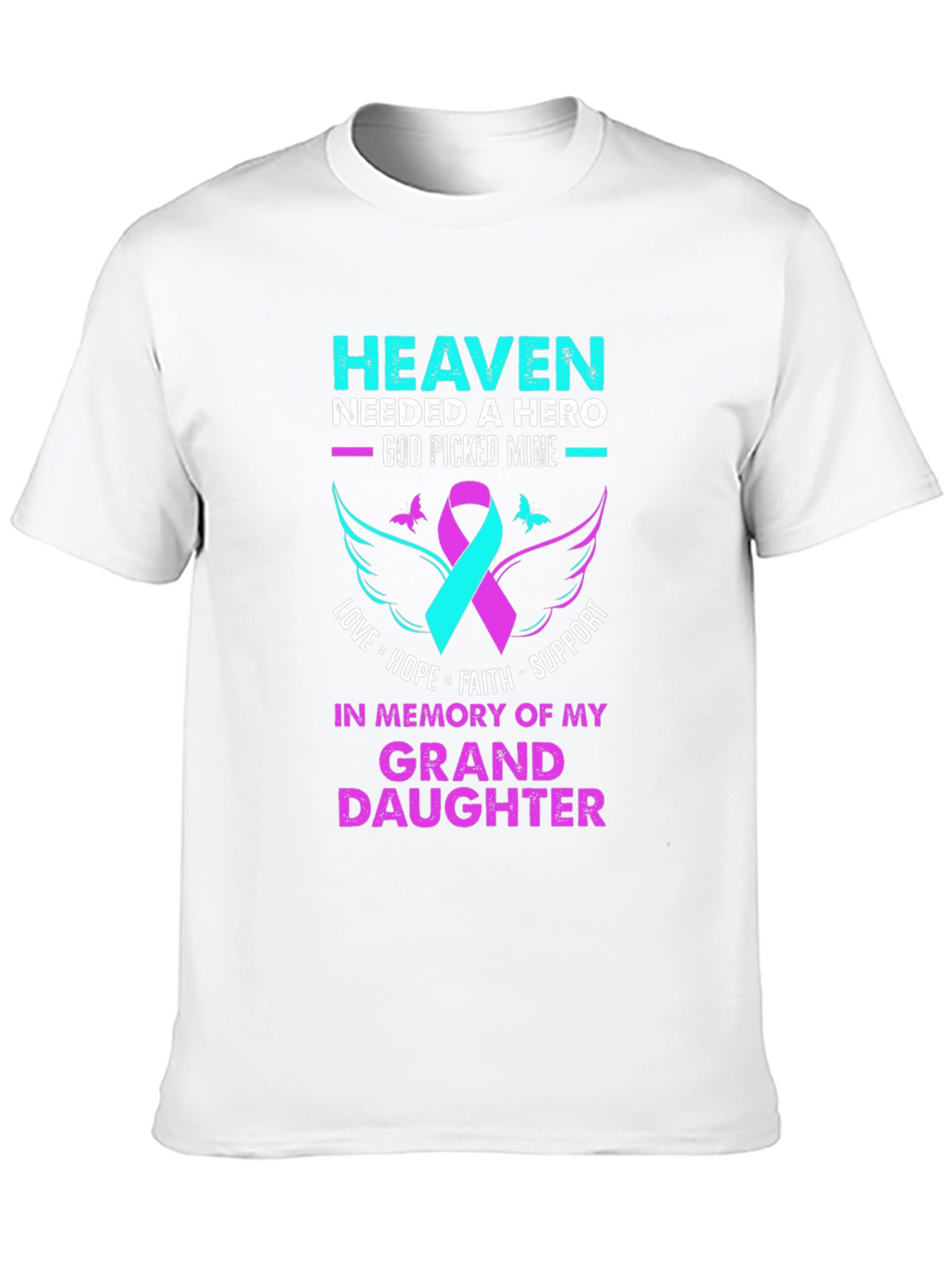 Heaven Needed A Hero Granddaughter Memorial T-Shirt