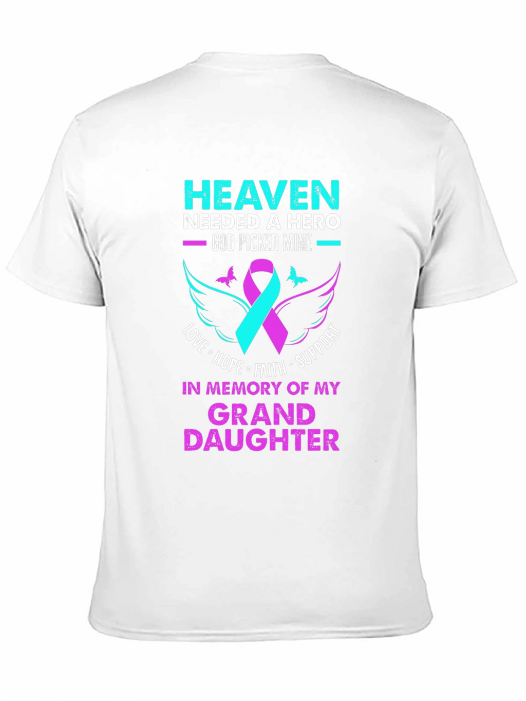 Heaven Needed A Hero Granddaughter Memorial T-Shirt