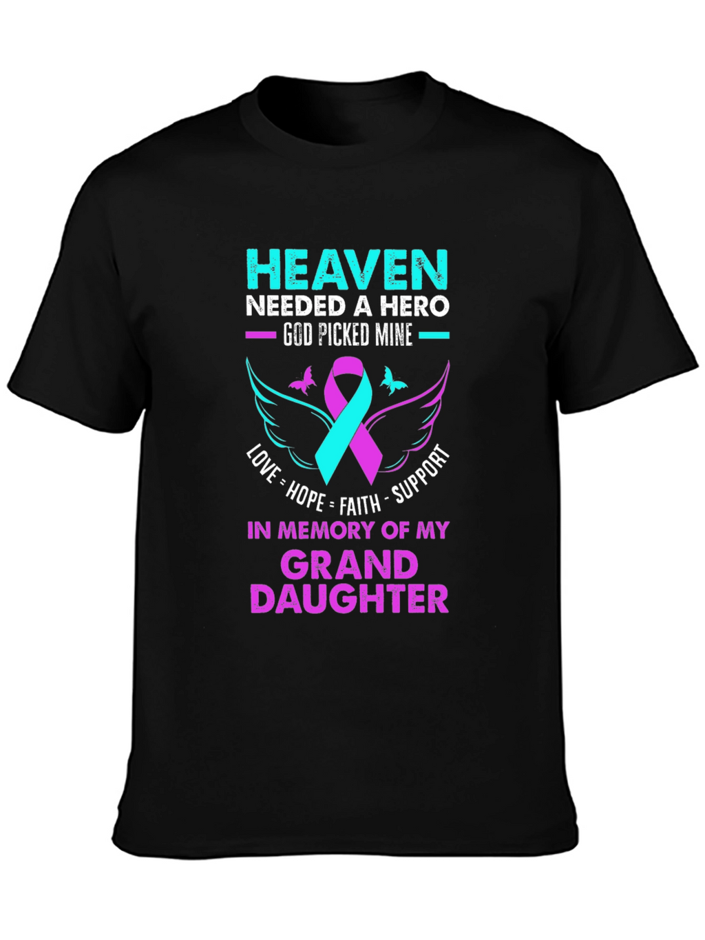 Heaven Needed A Hero Granddaughter Memorial T-Shirt