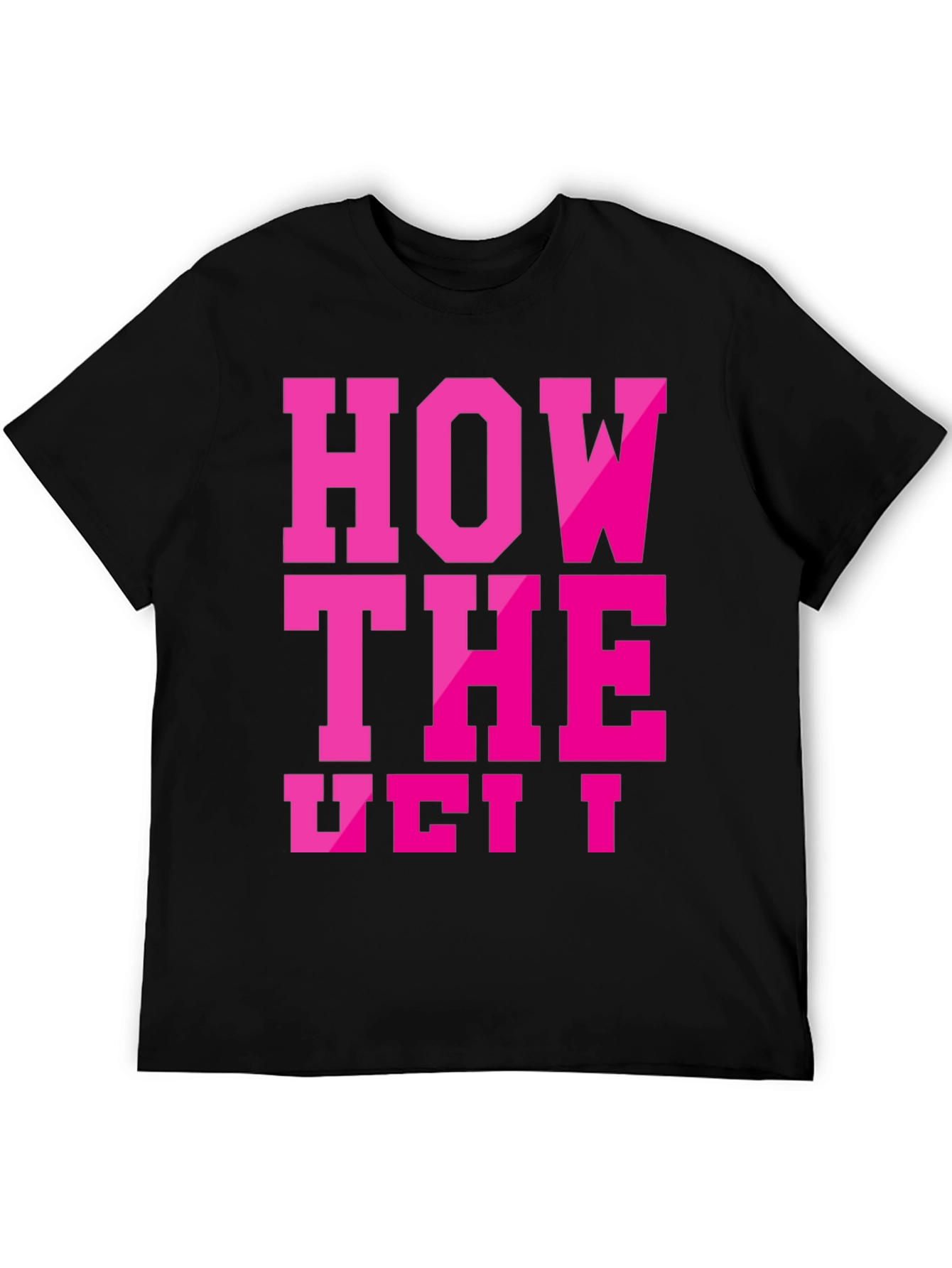 Humorous Slogan T-Shirt - How The Vet I