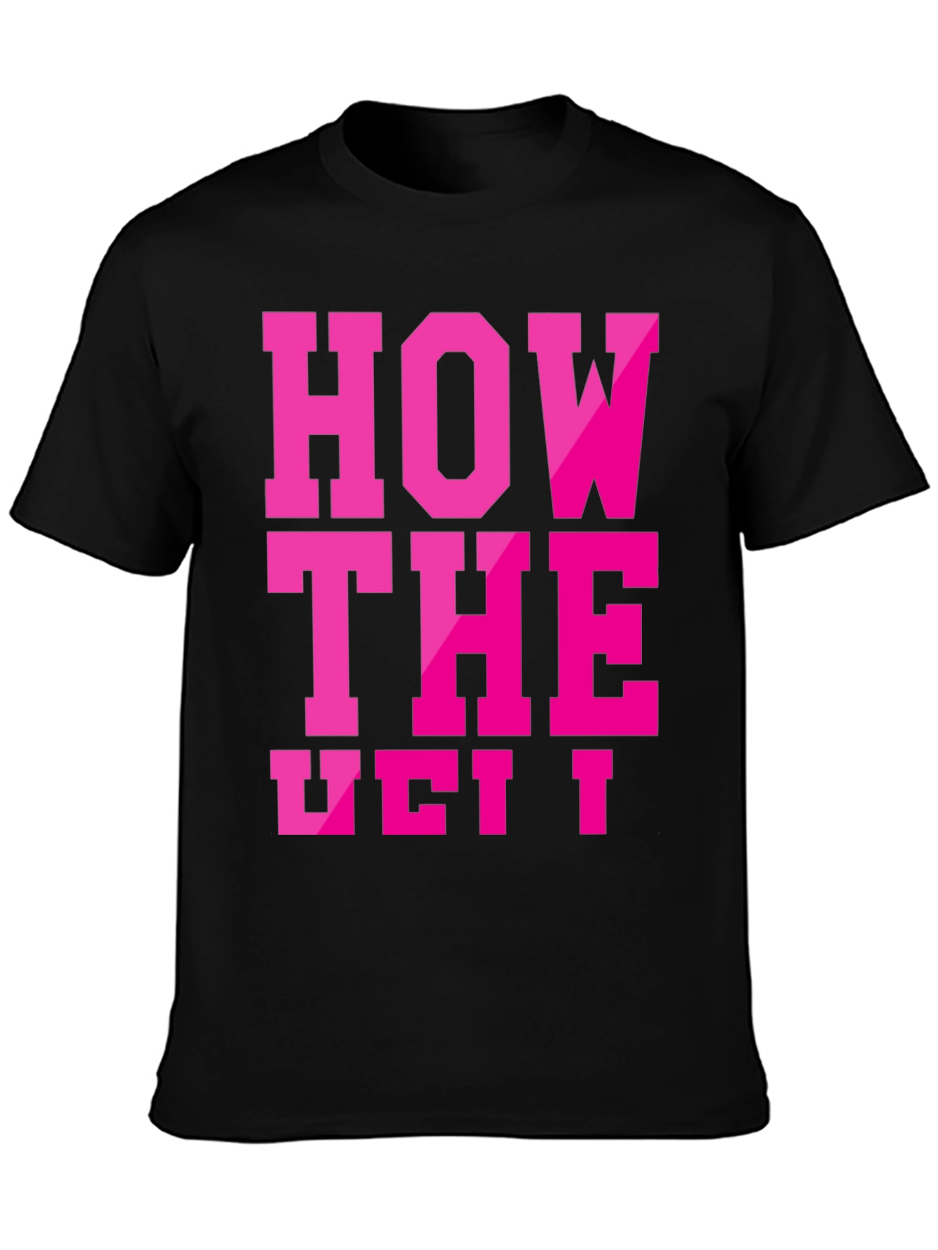 Humorous Slogan T-Shirt - How The Vet I