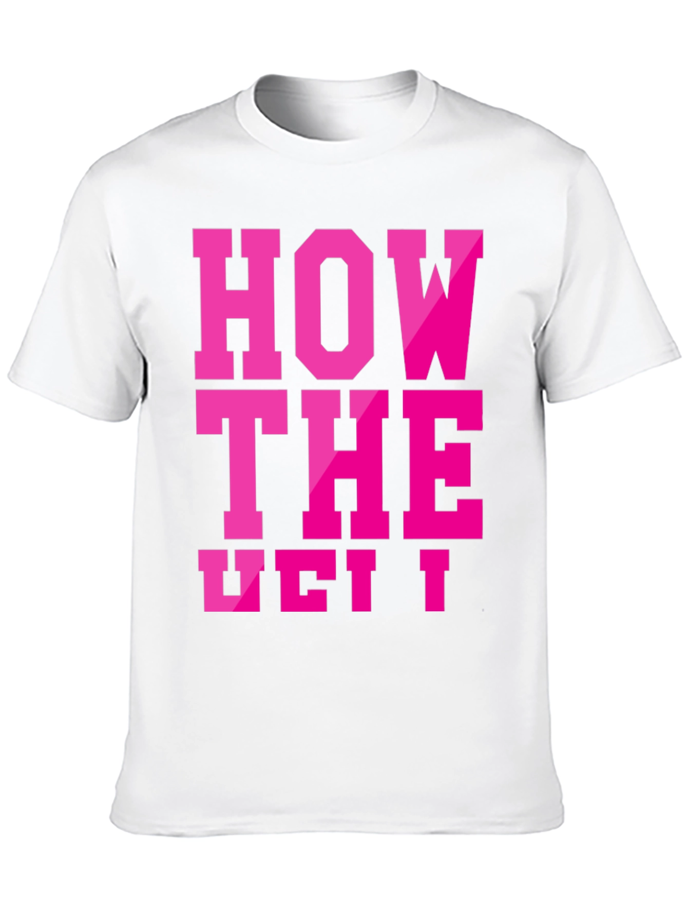 Humorous Slogan T-Shirt - How The Vet I