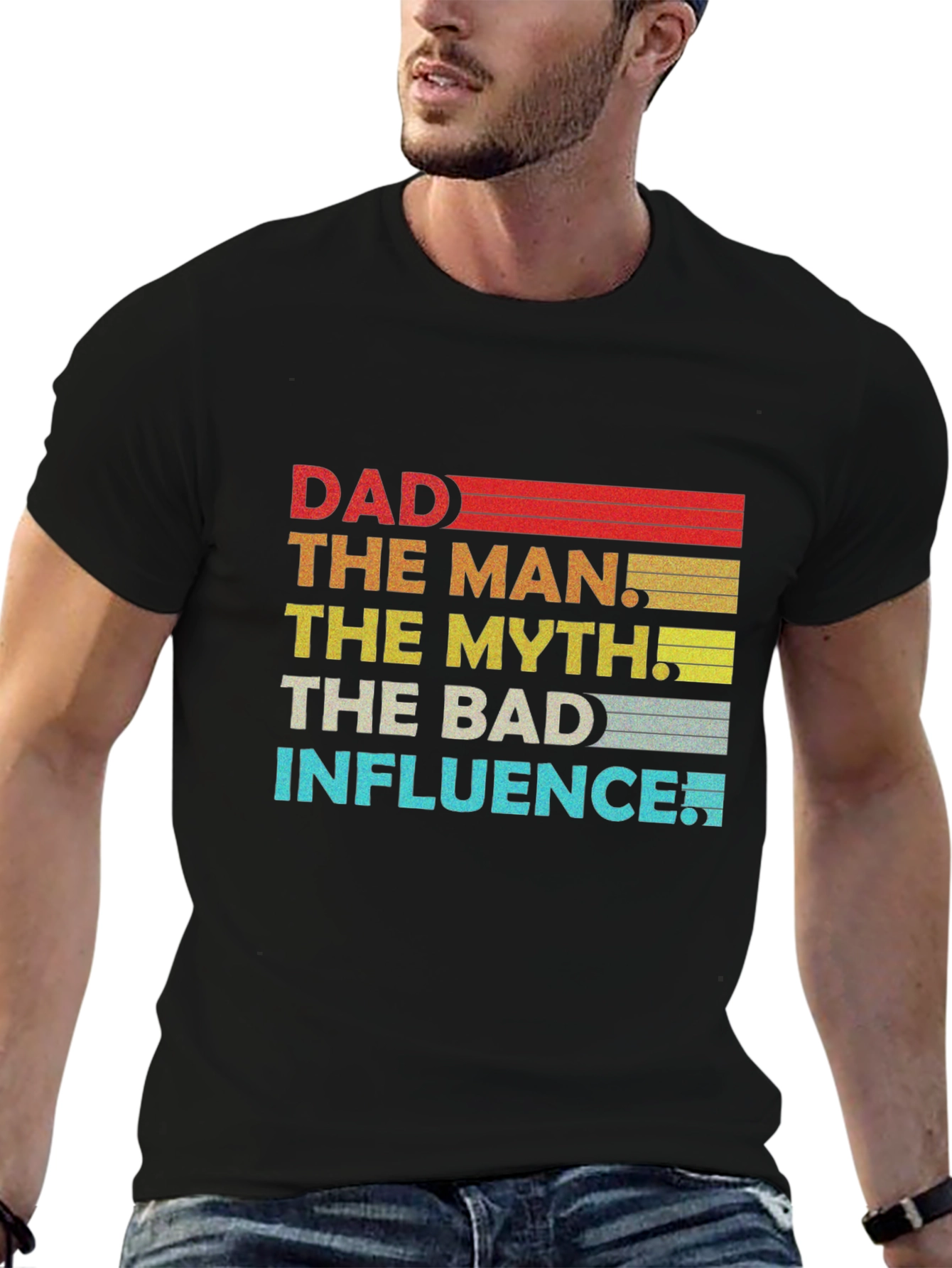 Dad The Man The Myth The Bad Influence Graphic T-Shirt