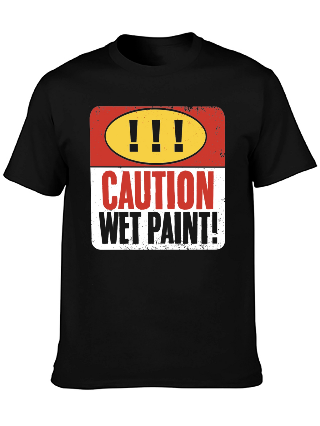 Caution Wet Paint Graphic T-Shirt