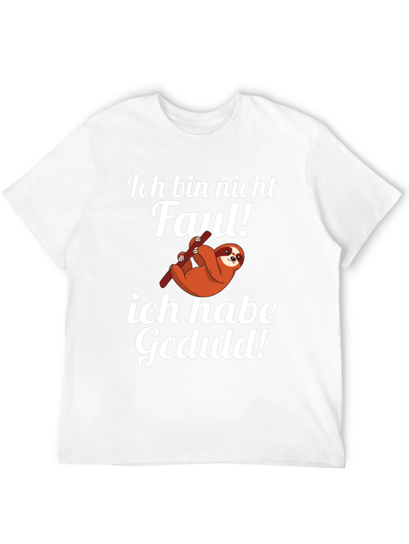 Funny Sloth T-Shirt - Ich Bin Nicht Faul Geduld