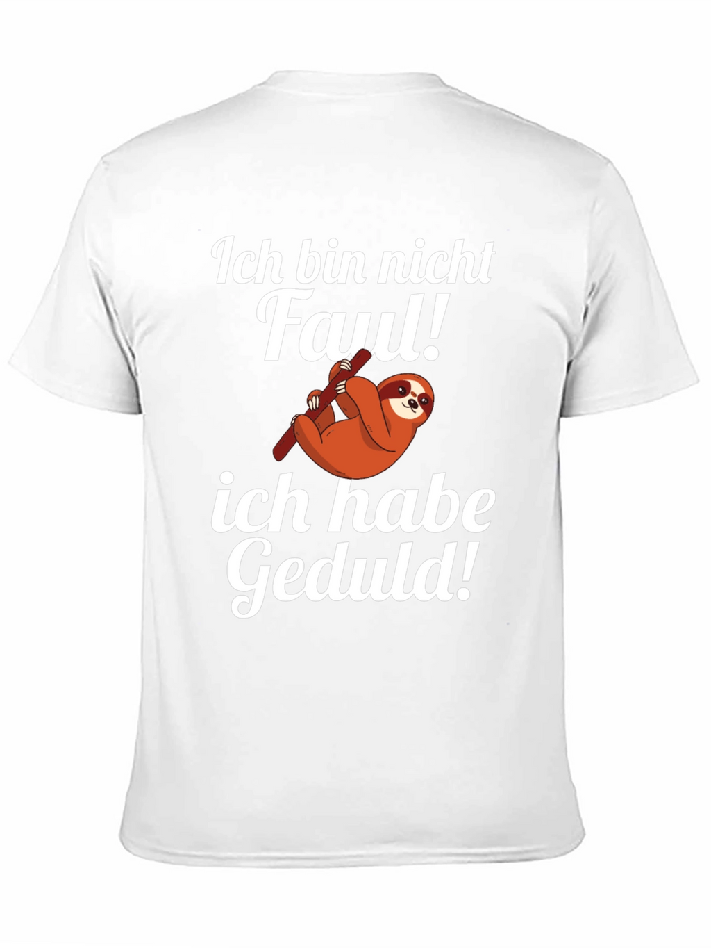 Funny Sloth T-Shirt - Ich Bin Nicht Faul Geduld