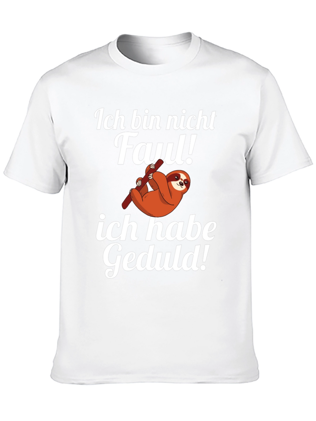 Funny Sloth T-Shirt - Ich Bin Nicht Faul Geduld