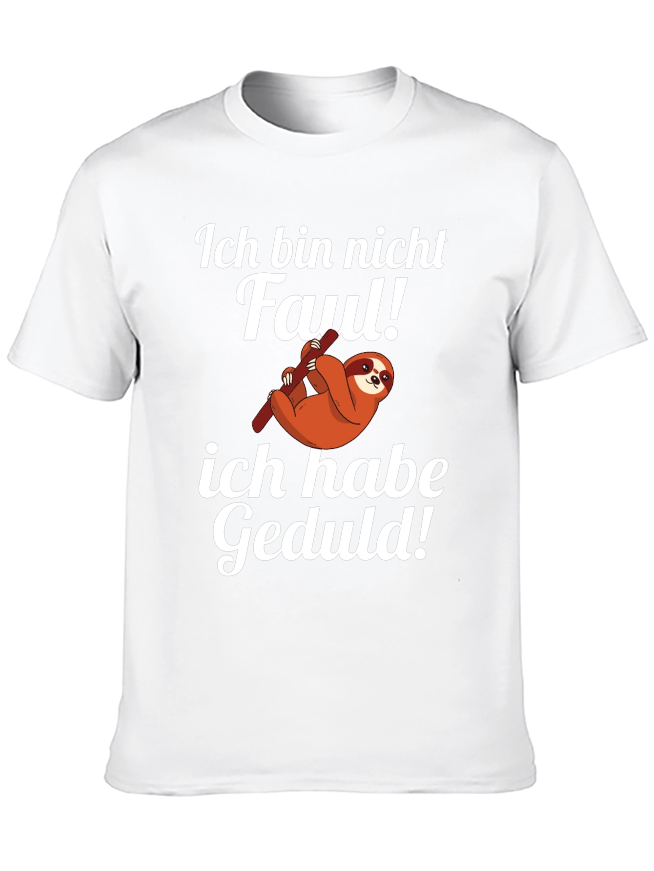 Funny Sloth T-Shirt - Ich Bin Nicht Faul Geduld