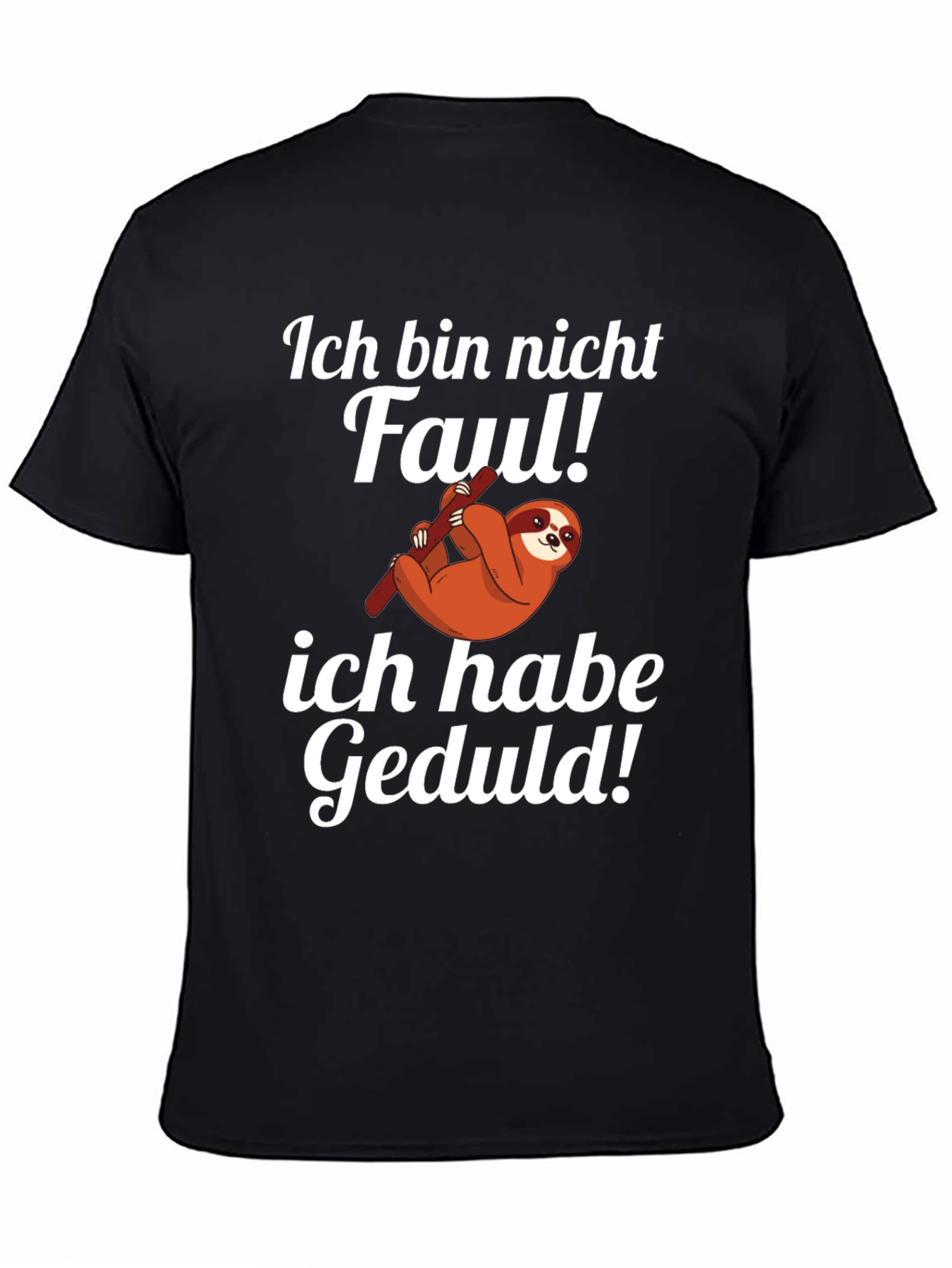 Funny Sloth T-Shirt - Ich Bin Nicht Faul Geduld