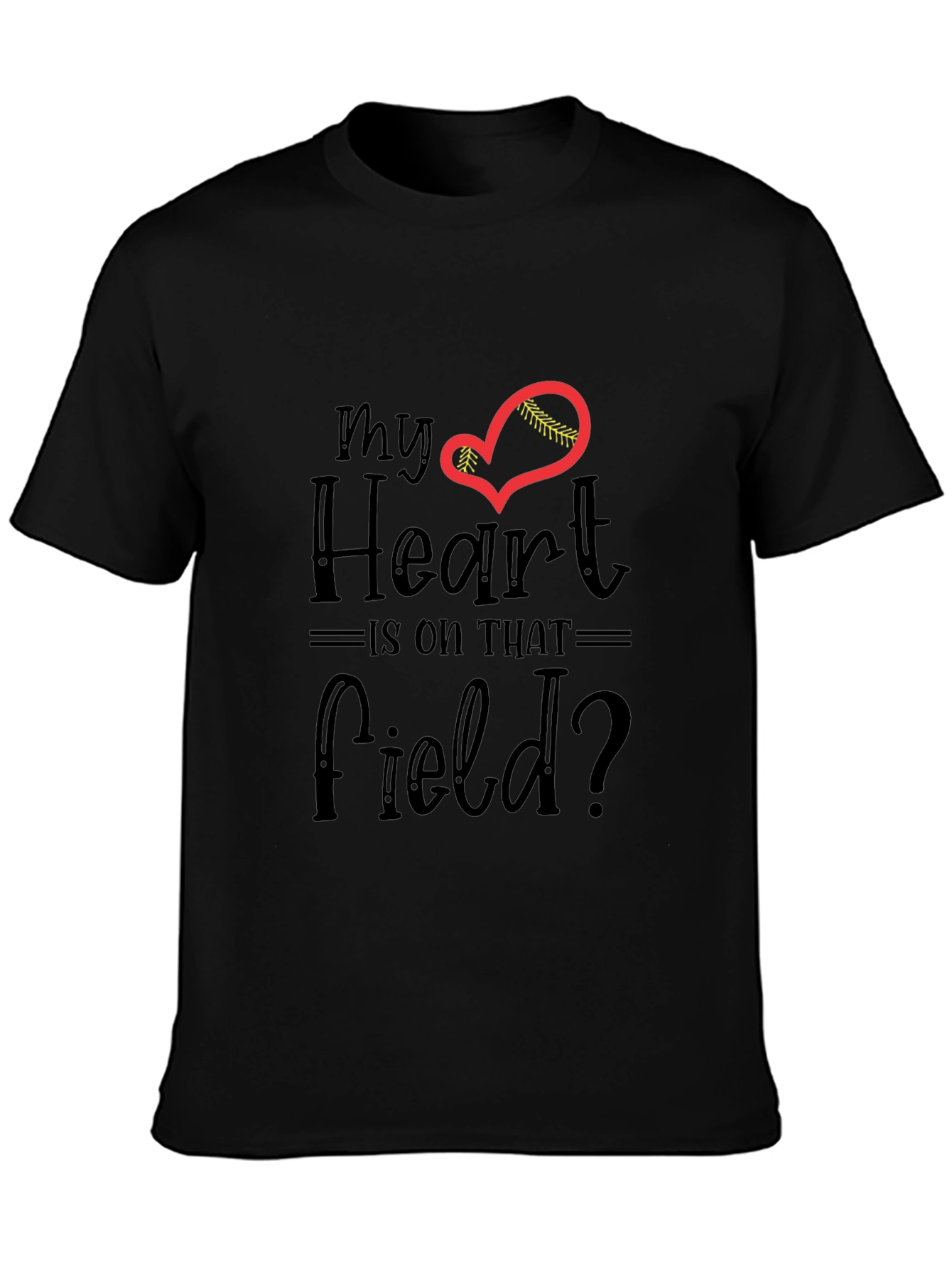 My Heart Is On That Field T-Shirt - Baseball Lover Tee