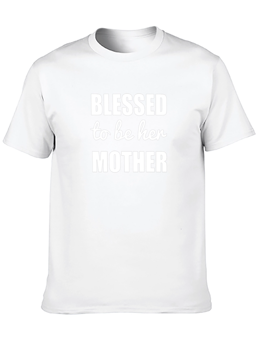 Blessed to be Her Mother T-Shirt