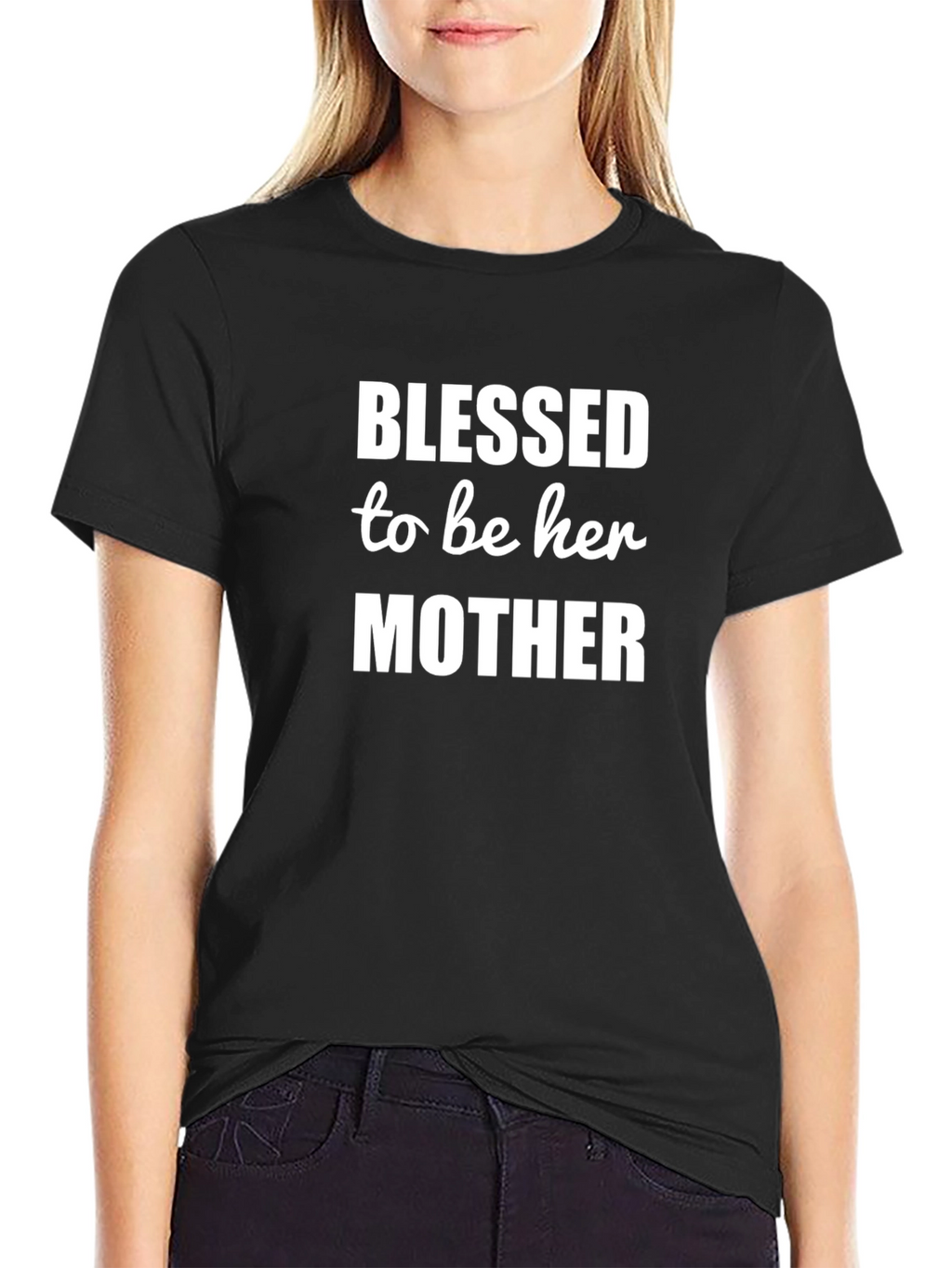 Blessed to be Her Mother T-Shirt