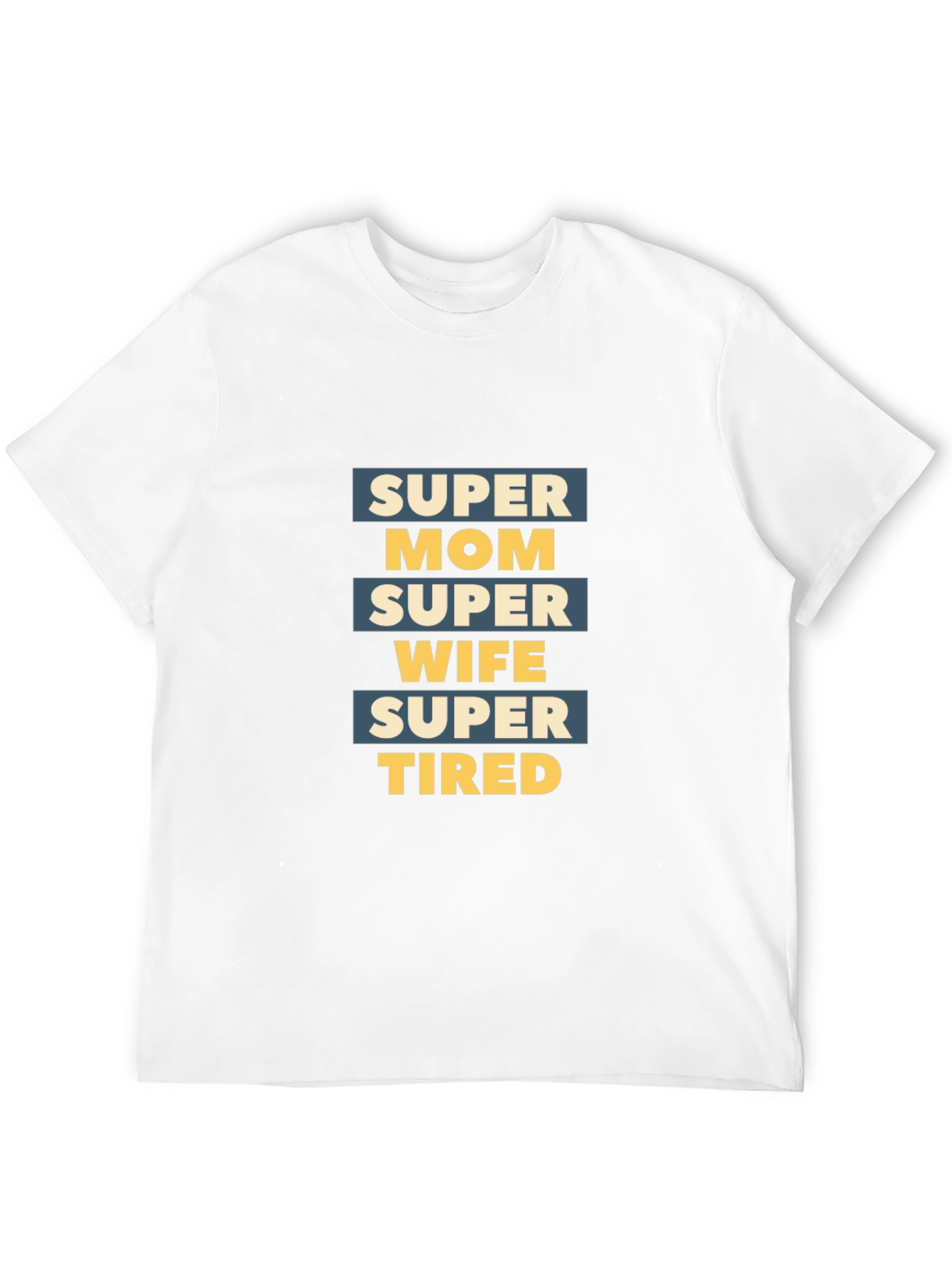 Super Mom Wife Tired Graphic T-Shirt