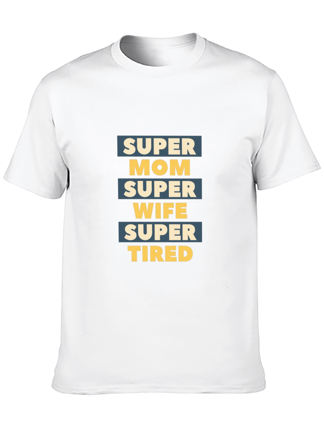 Super Mom Wife Tired Graphic T-Shirt