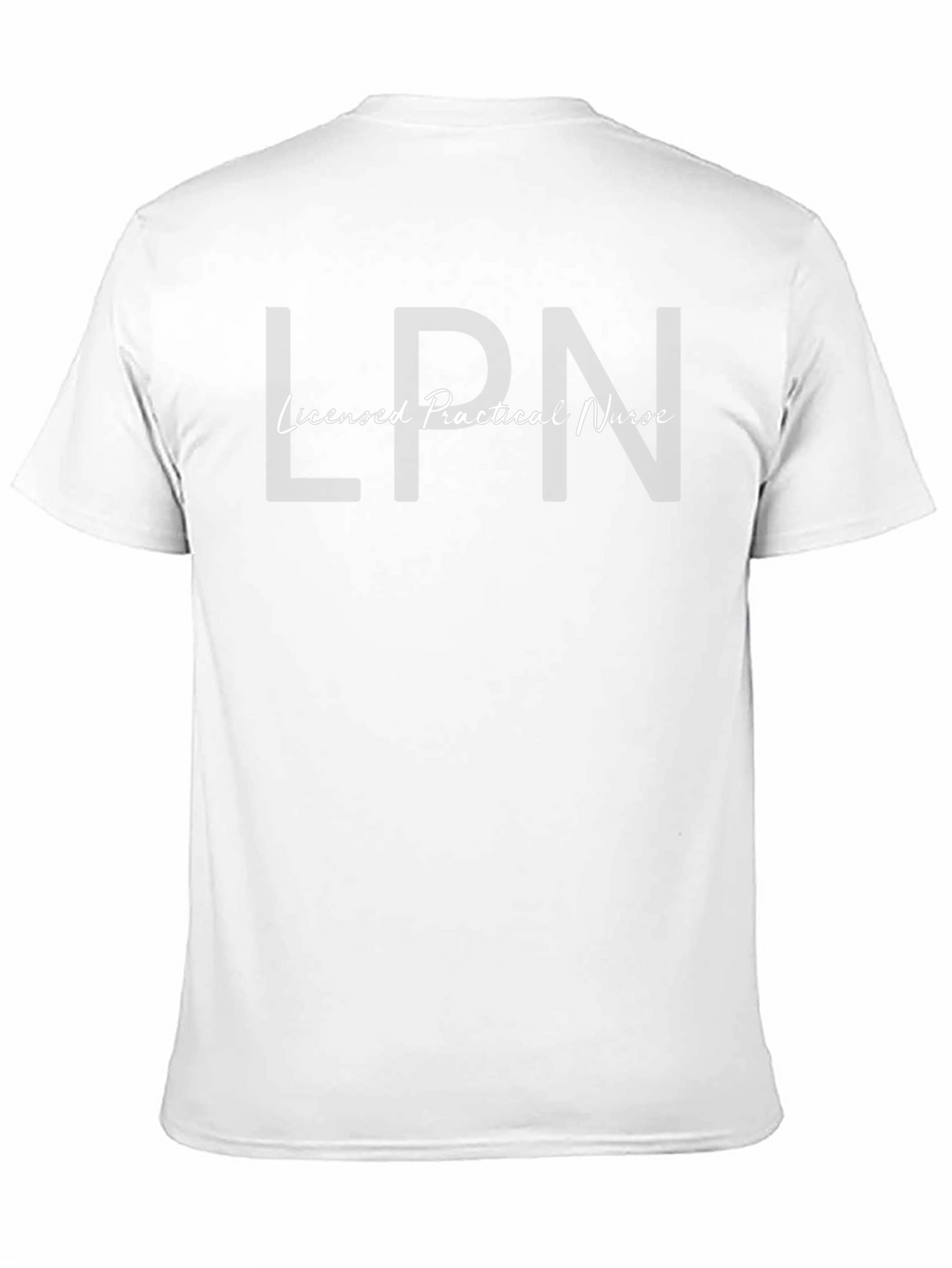 Licensed Practical Nurse T-Shirt - LPN Tee