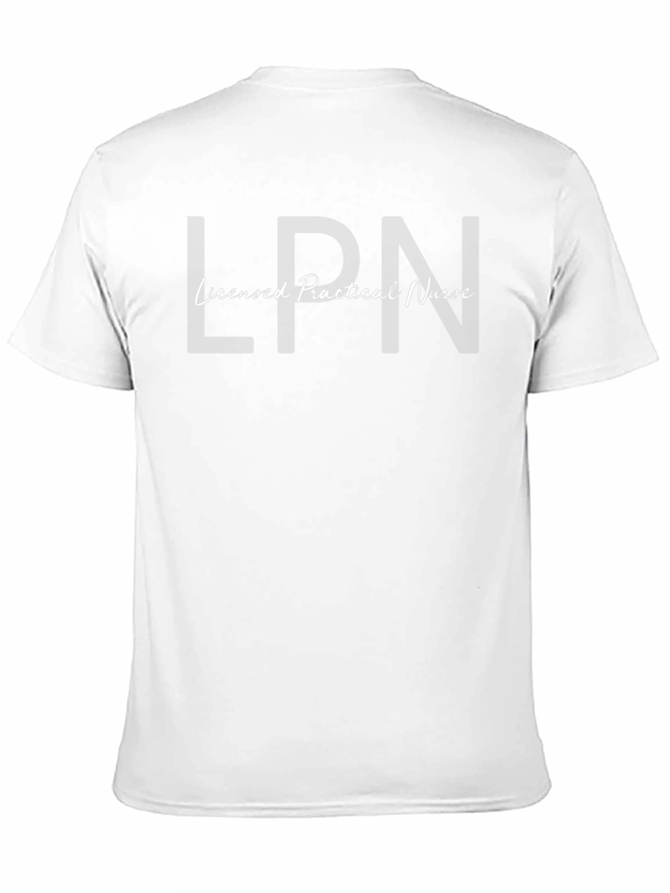 Licensed Practical Nurse T-Shirt - LPN Tee