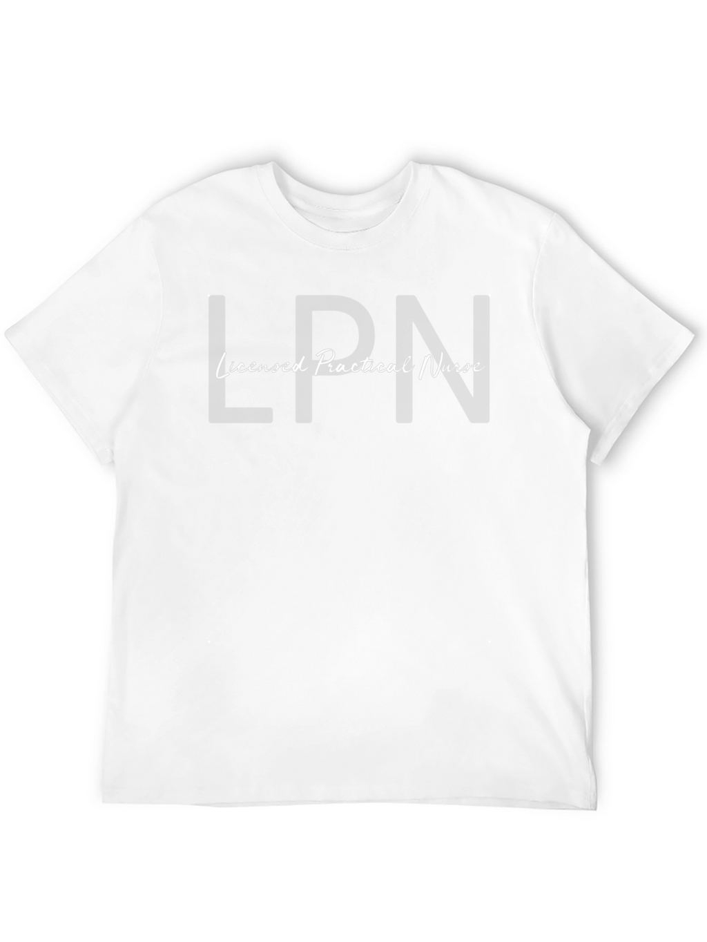 Licensed Practical Nurse T-Shirt - LPN Tee