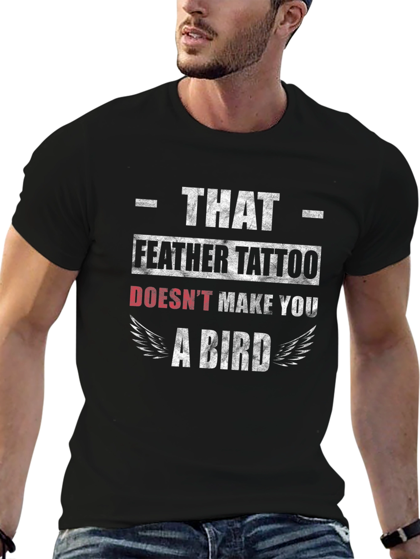 Funny Feather Tattoo T-Shirt - That Doesnt Make You A Bird