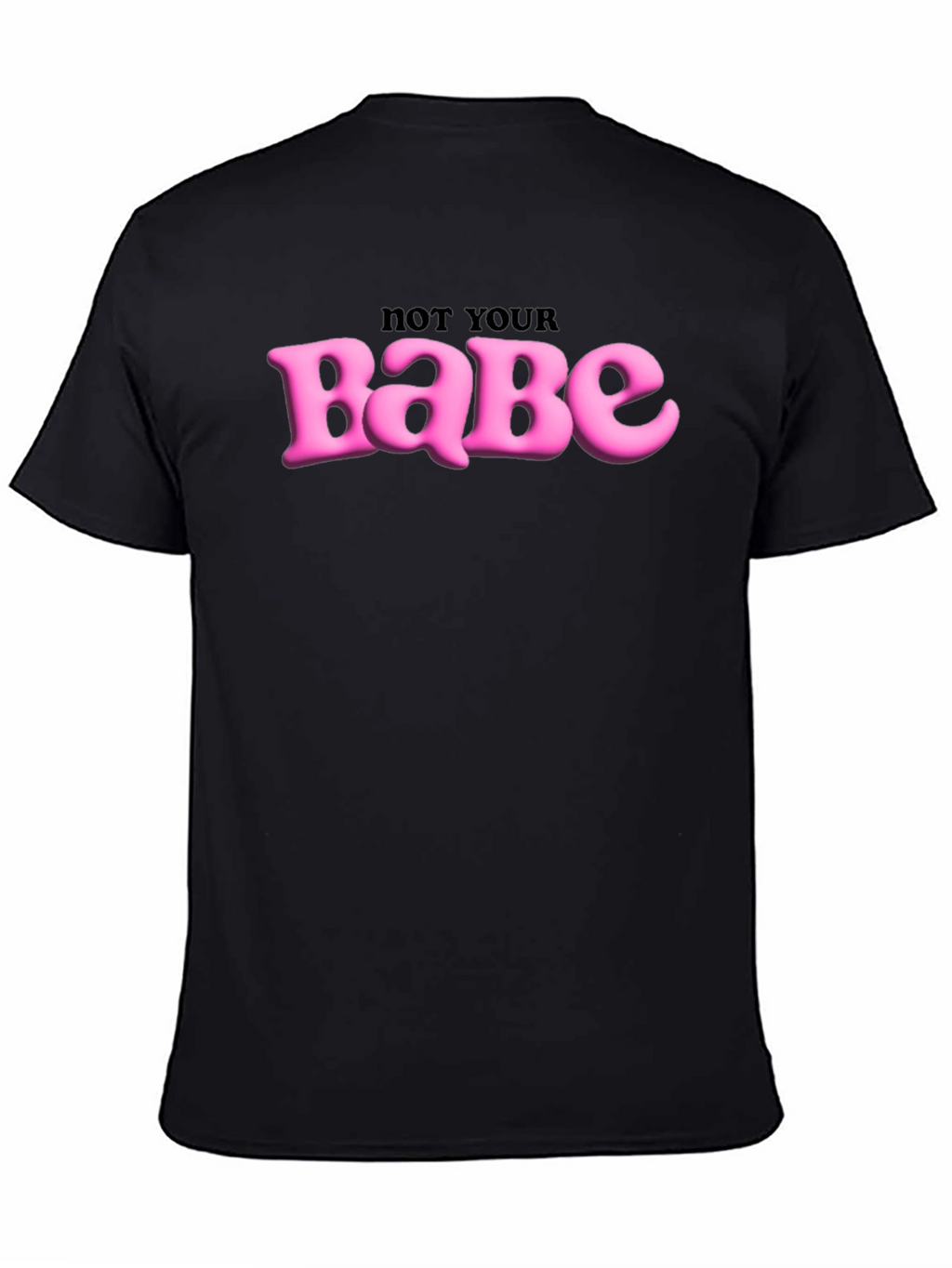 Not Your Babe Graphic Tee - Edgy Slogan T-Shirt