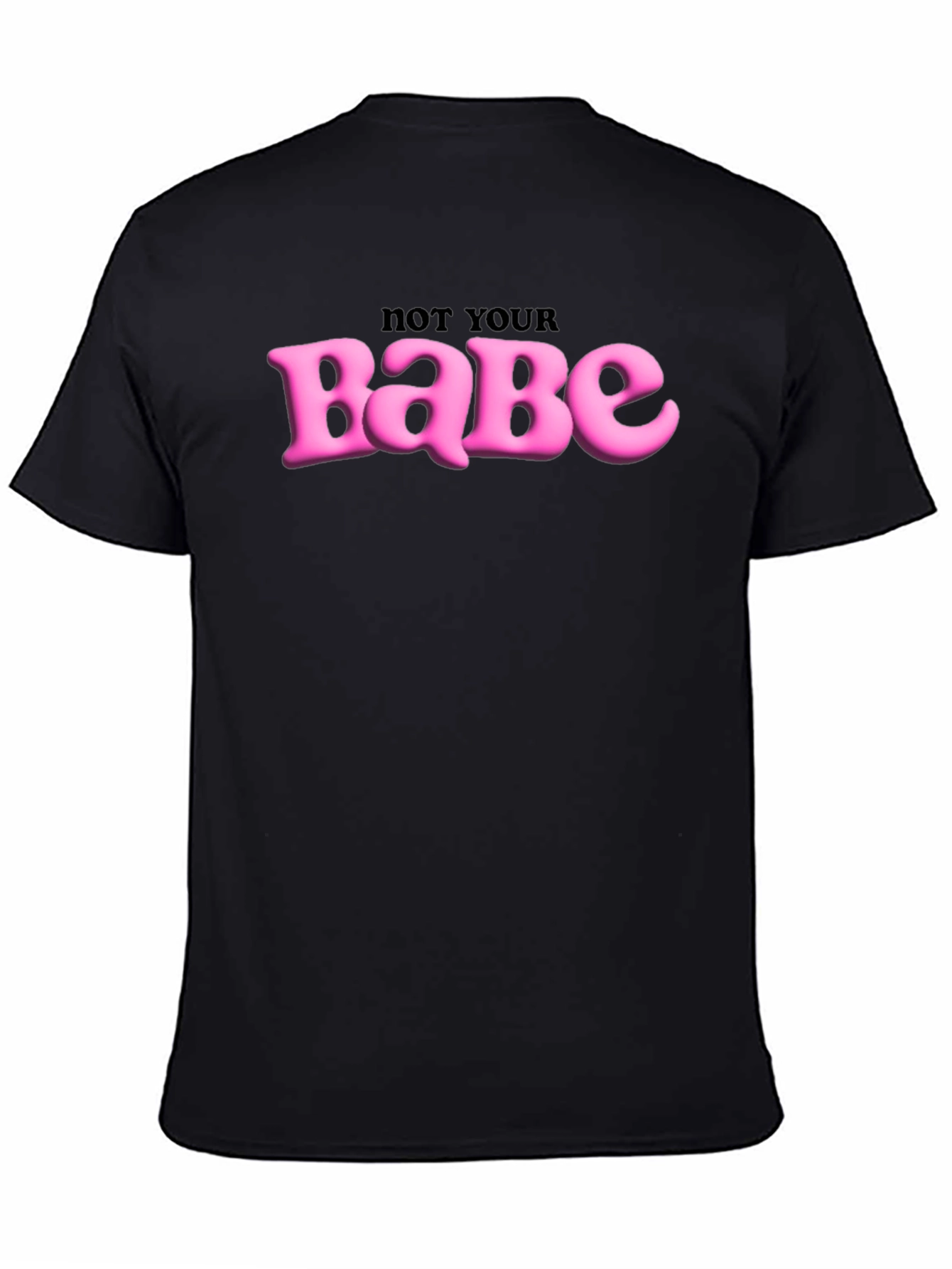 Not Your Babe Graphic Tee - Edgy Slogan T-Shirt