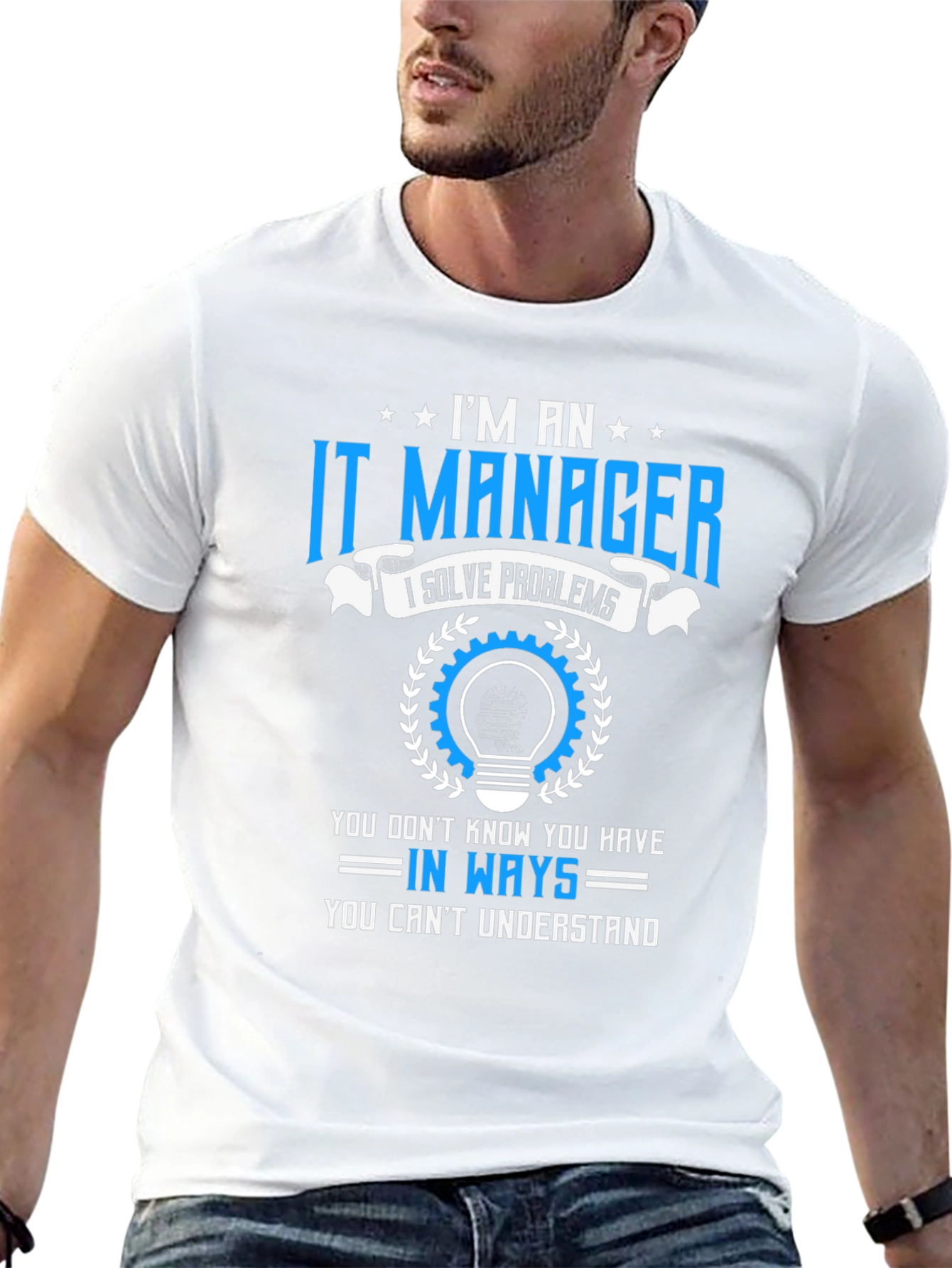 Im an IT Manager T-Shirt - Solve Problems Tee