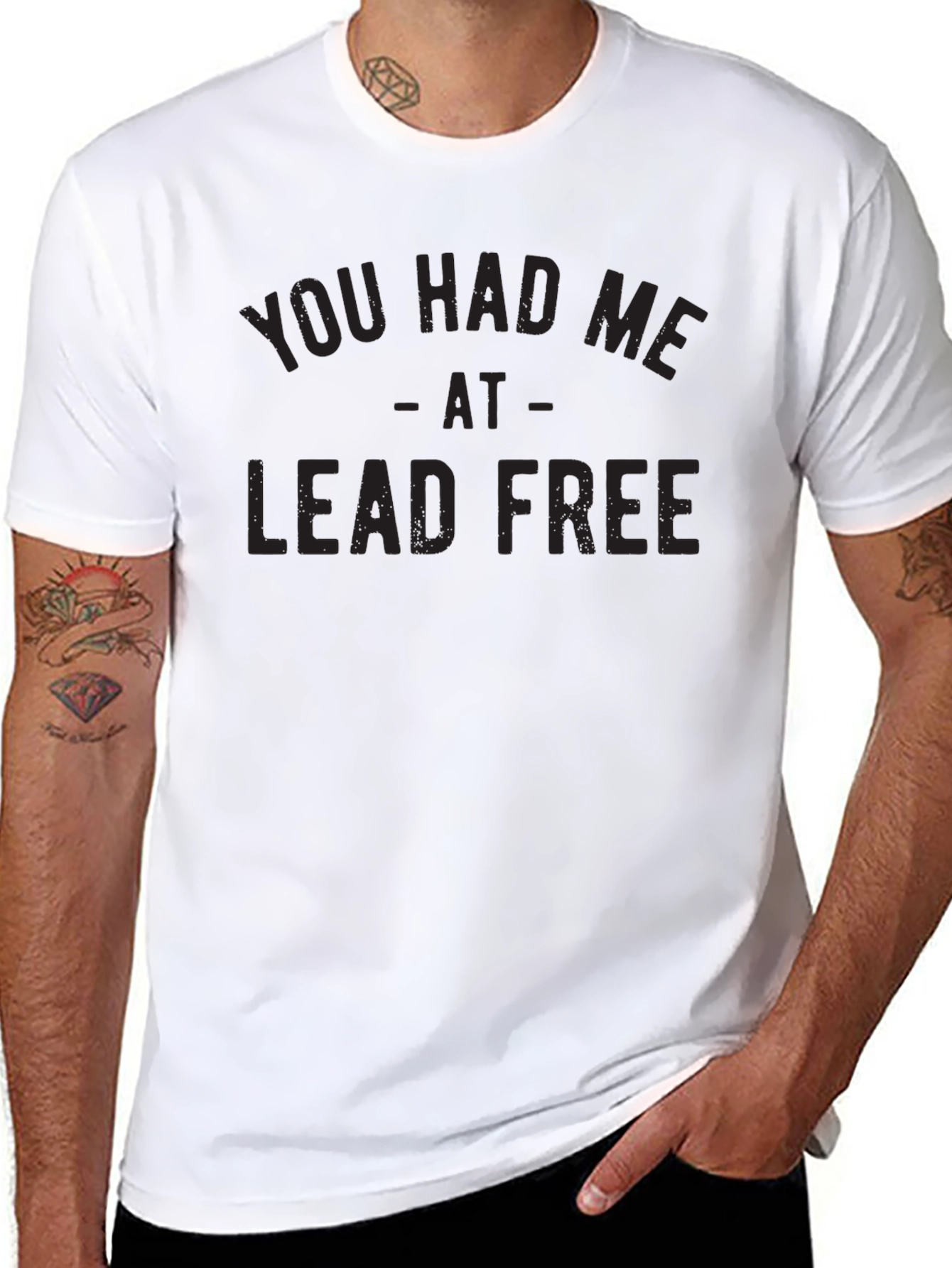You Had Me At Lead Free Graphic Tee