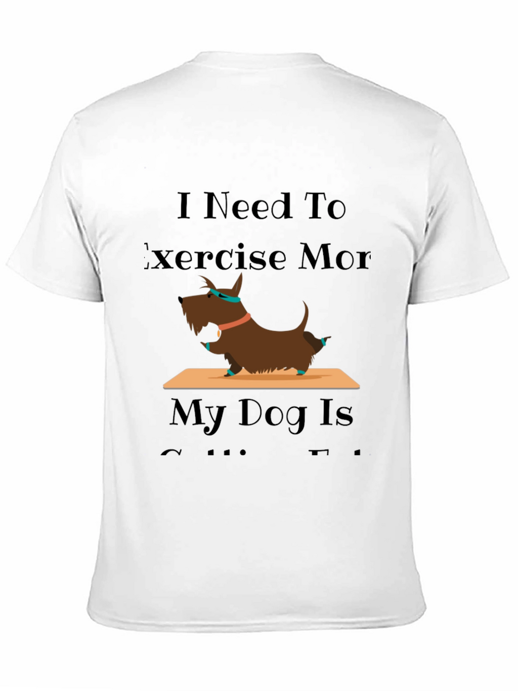 Exercise More Dog T-Shirt