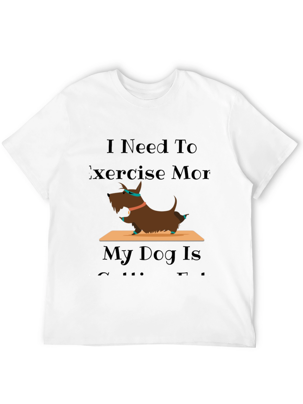 Exercise More Dog T-Shirt