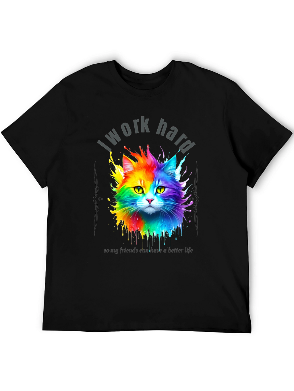 I Work Hard Cat T-Shirt