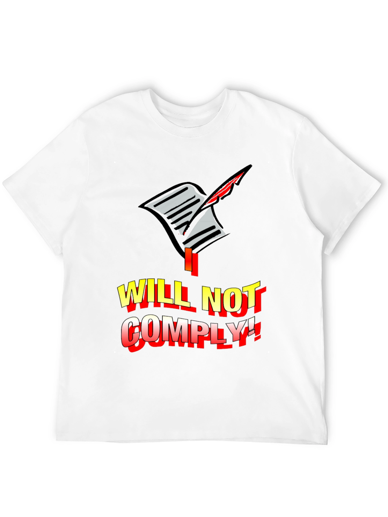 I Will Not Comply Graphic Tee - Bold Protest Statement