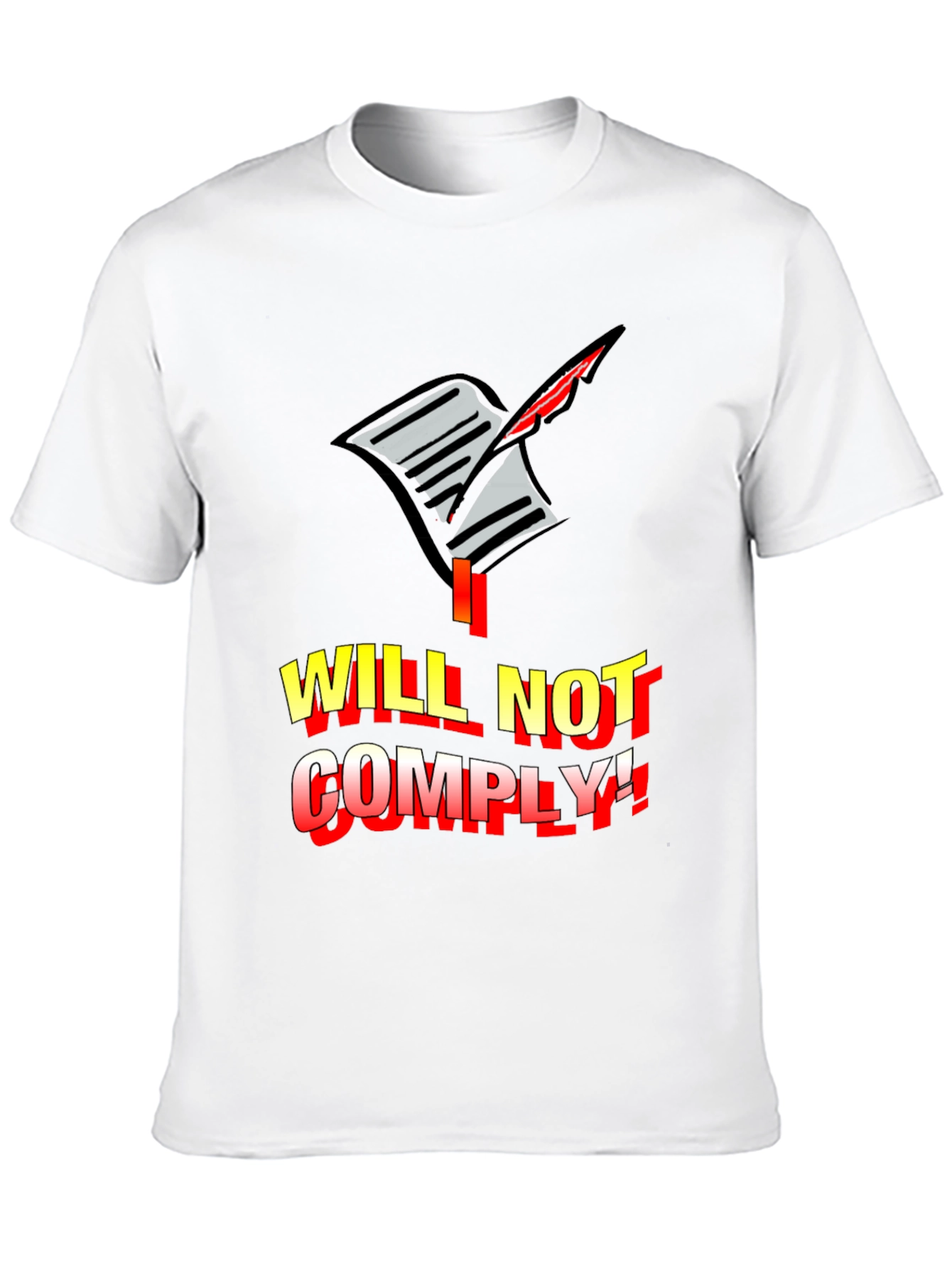 I Will Not Comply Graphic Tee - Bold Protest Statement