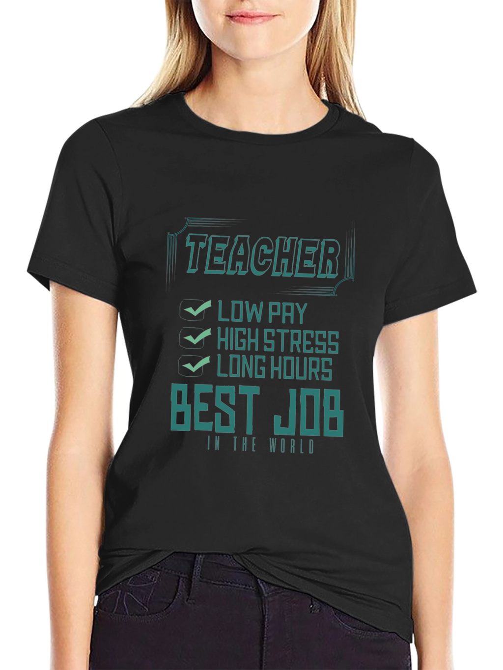Teacher Best Job T-Shirt - Low Pay High Stress