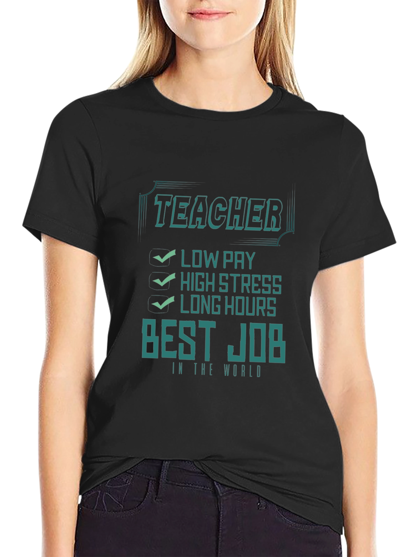 Teacher Best Job T-Shirt - Low Pay High Stress